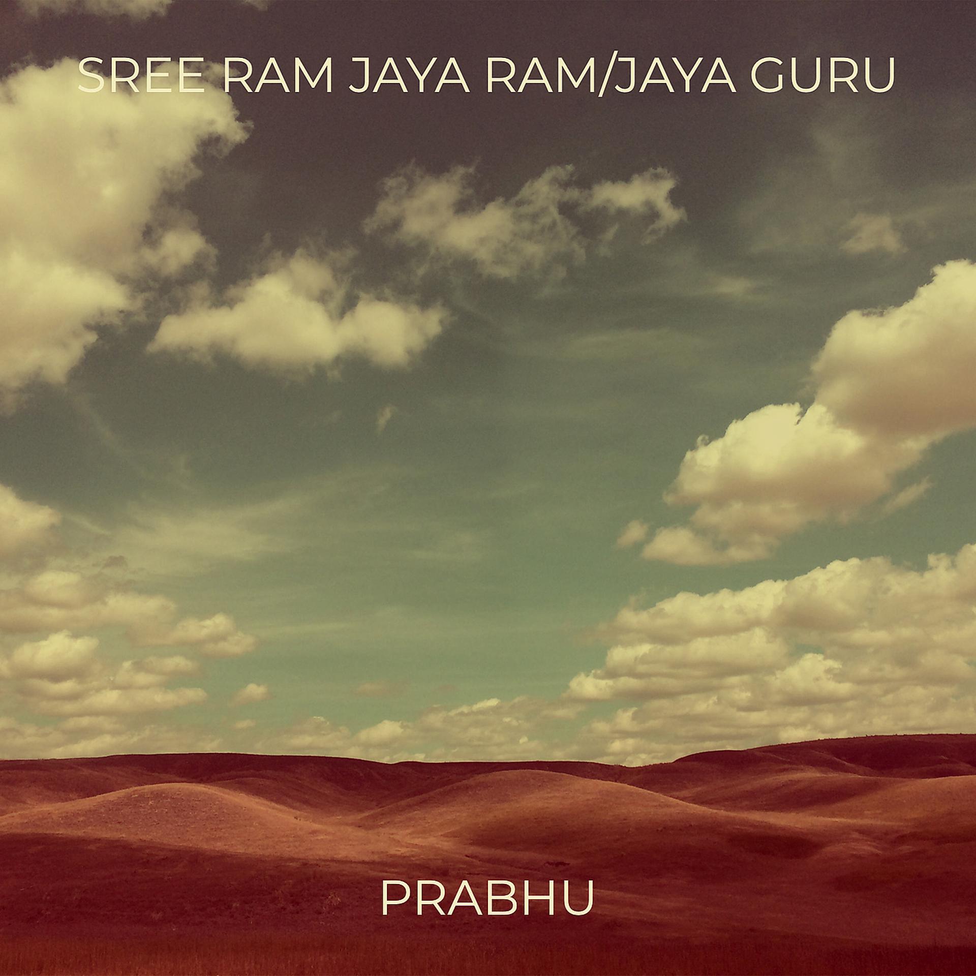 Постер альбома Sree Ram Jaya Ram / Jaya Guru