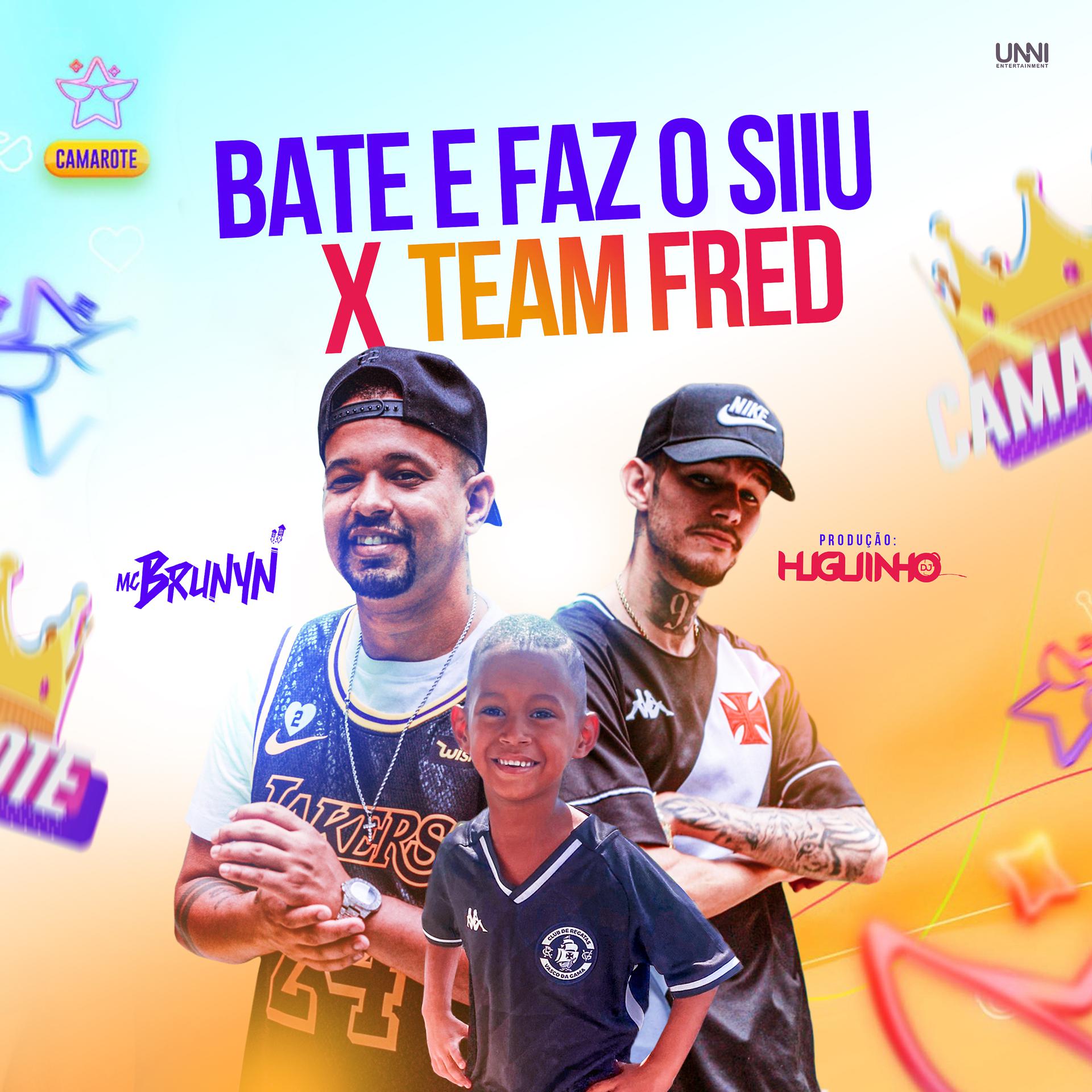 Постер альбома Bate e Faz o Siiiu ( Team Fred )