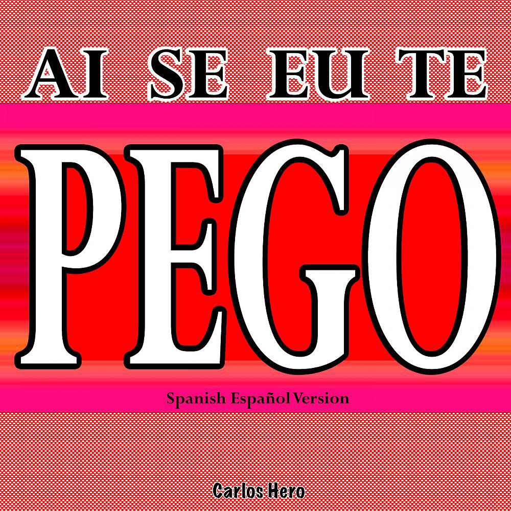 Постер альбома Ai Se Eu Te Pego