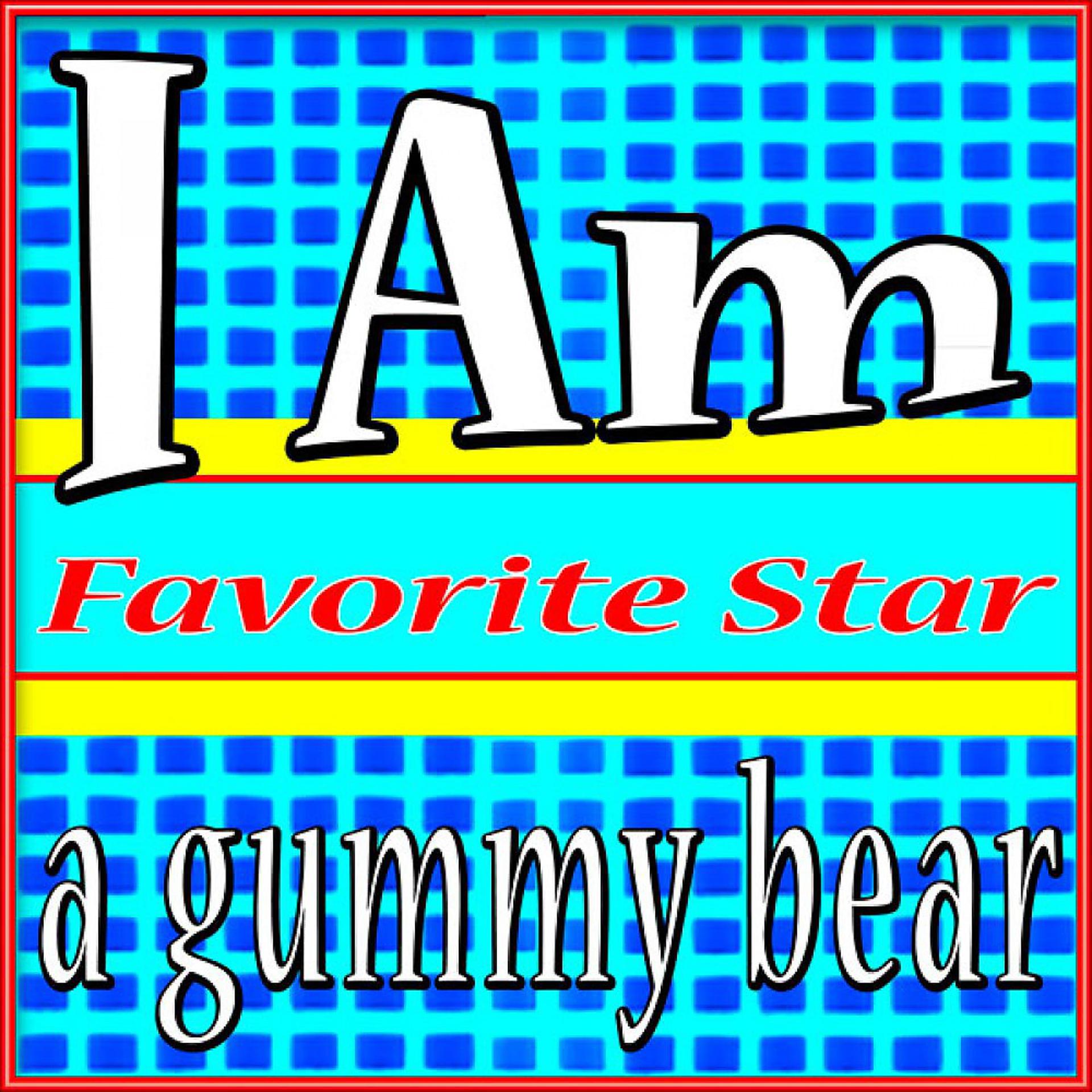 Постер альбома I Am a Gummy Bear