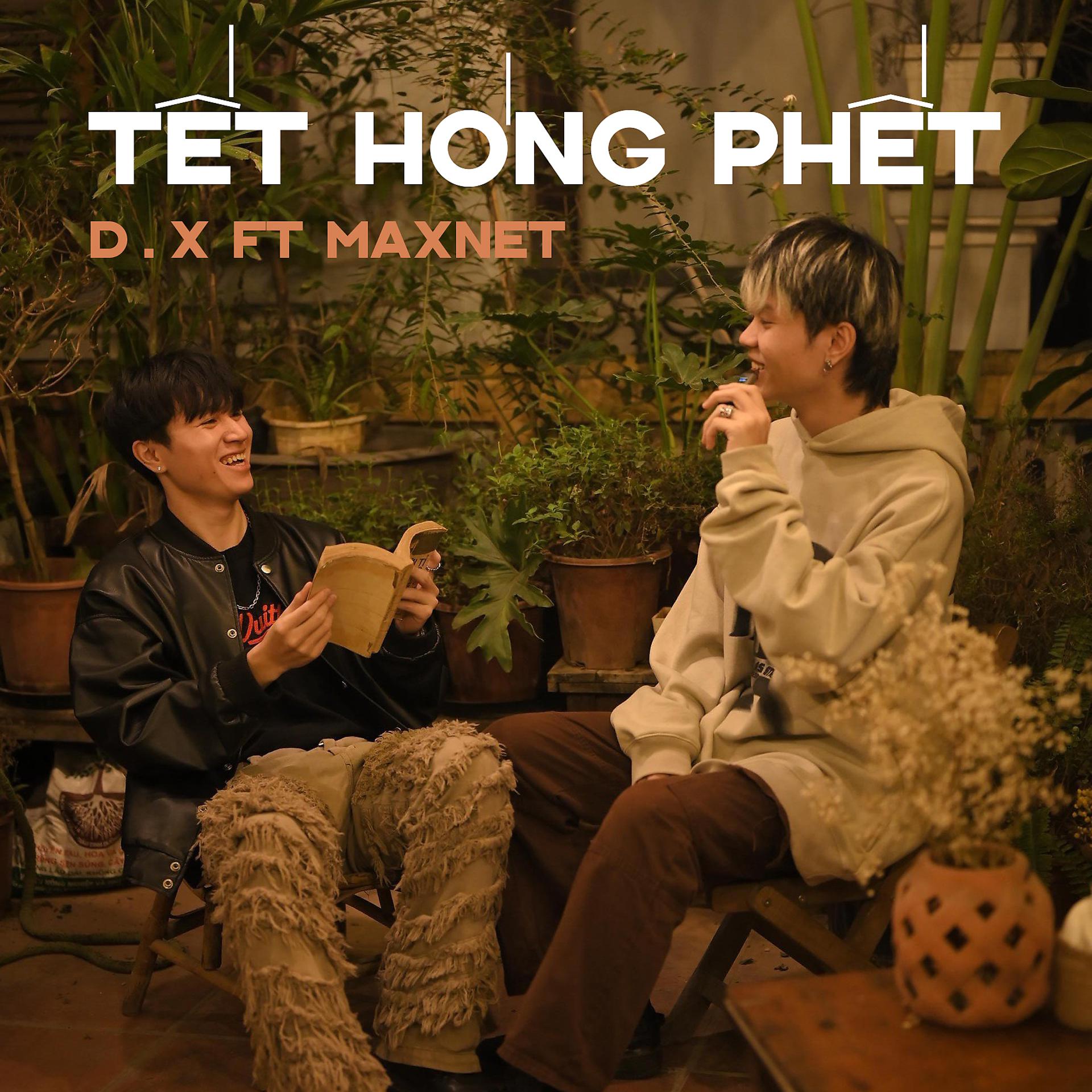 Постер к треку D.X, Maxnet - Tết hóng phết