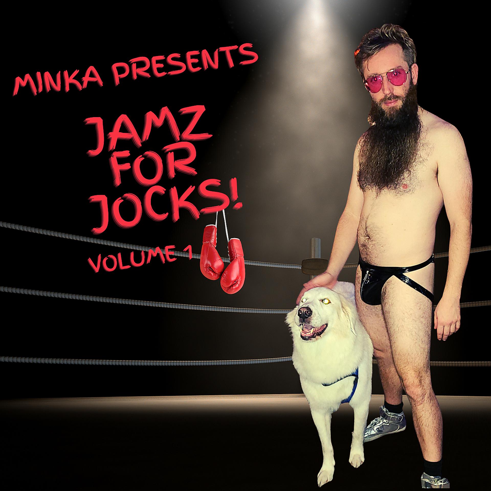 Постер альбома Minka Presents: Jamz for Jocks! Volume 1