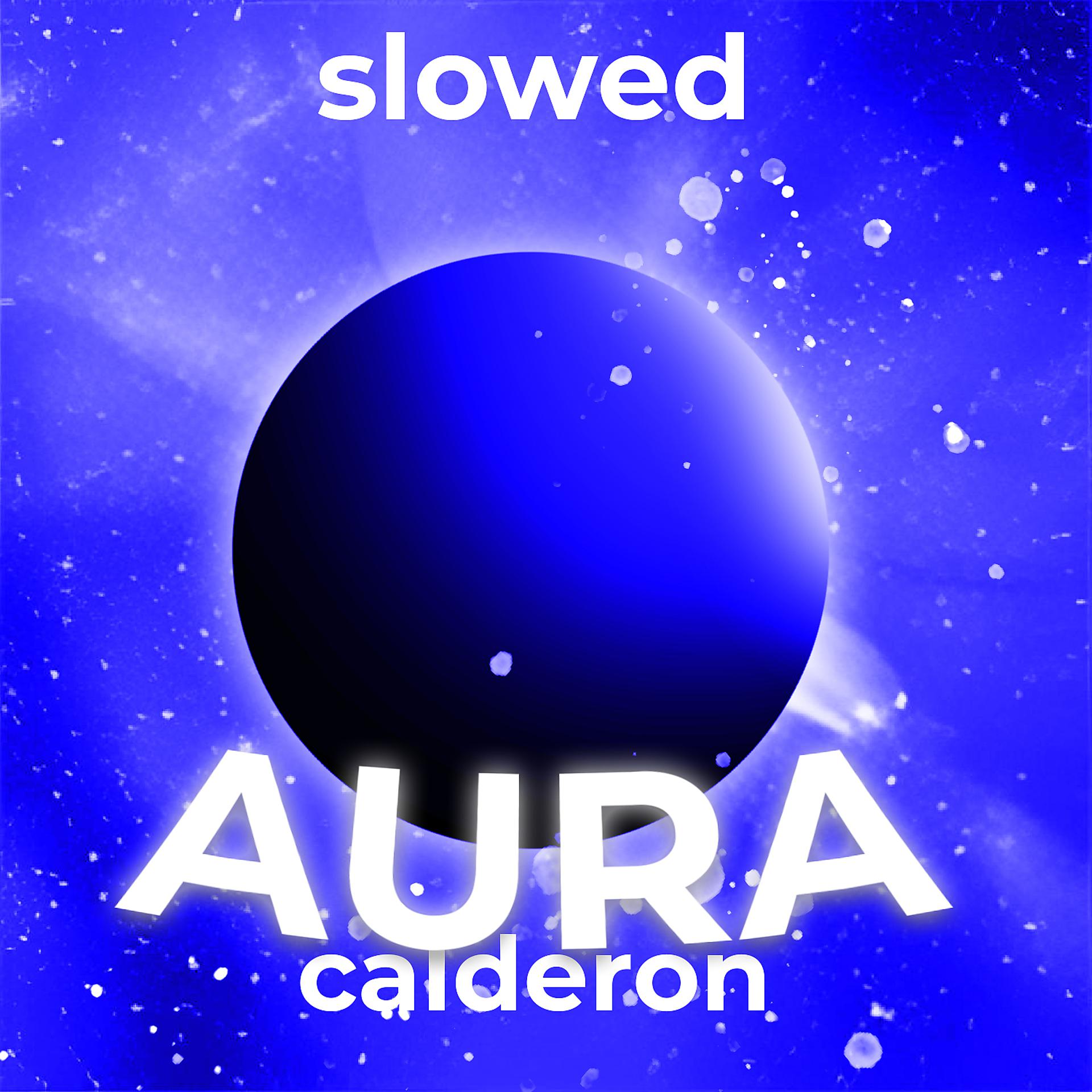 Постер альбома Aura (Slowed)