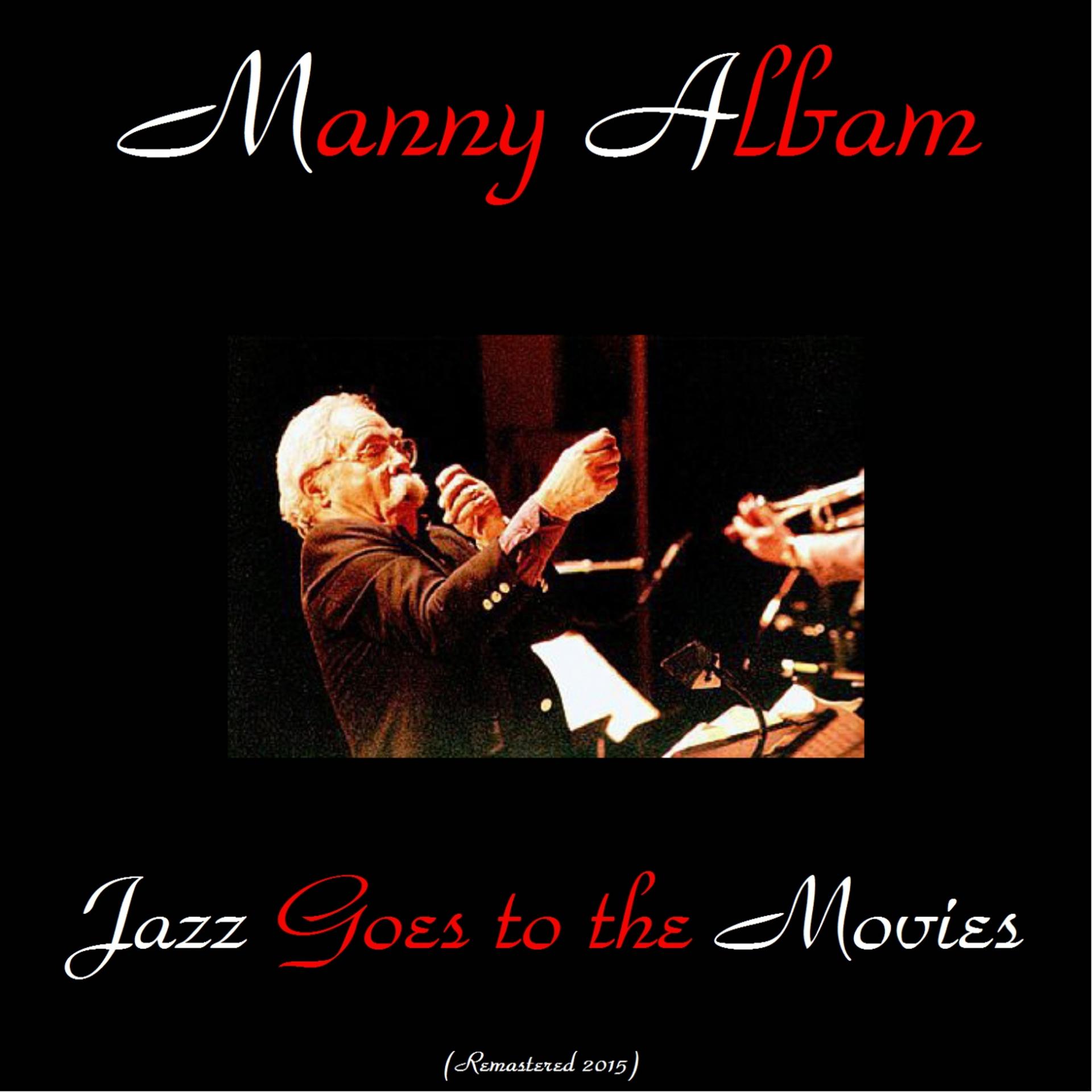 Постер альбома Jazz Goes to the Movies (Remastered 2015)