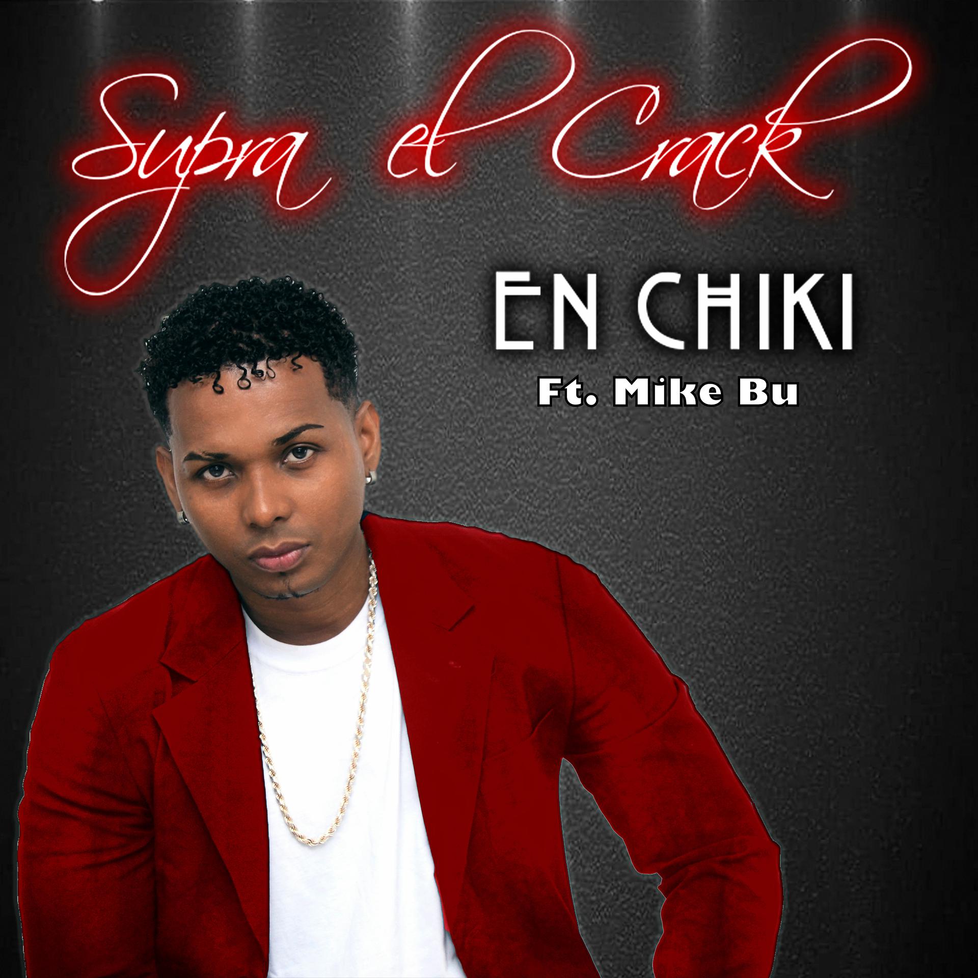 Постер альбома En Chiki (feat. Mike Bu)