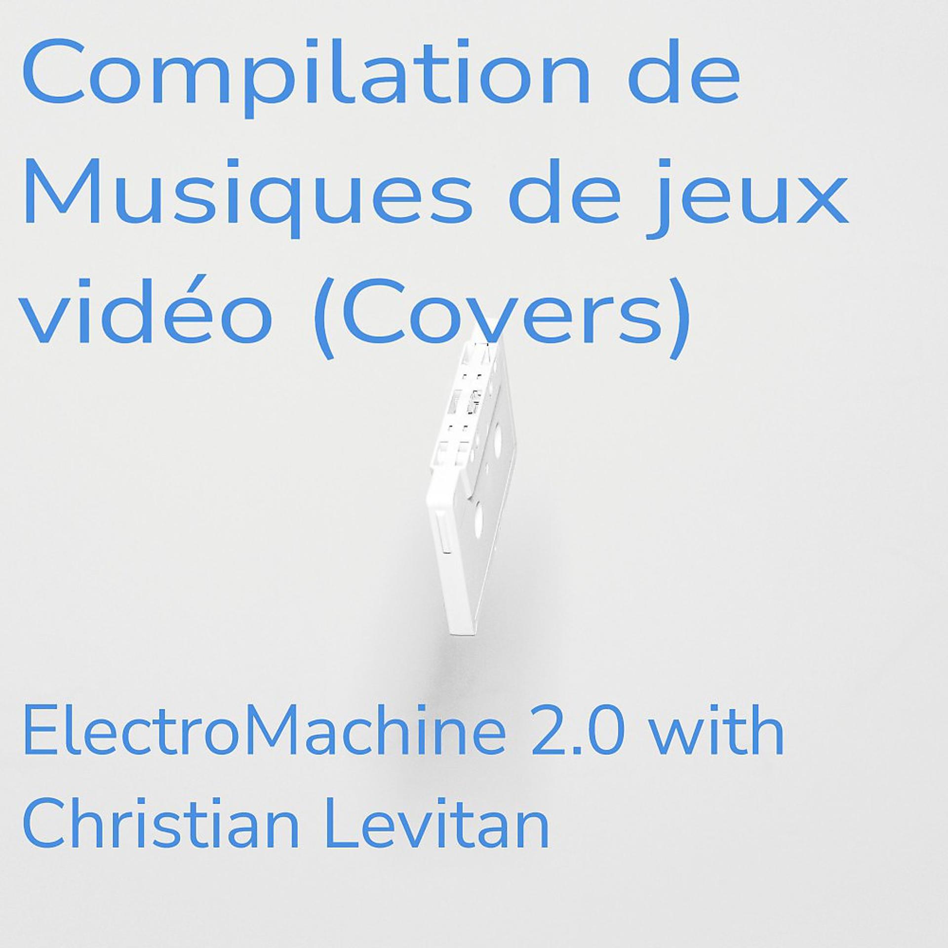Постер альбома Compilation De Musiques De Jeux Vidéo (Covers)