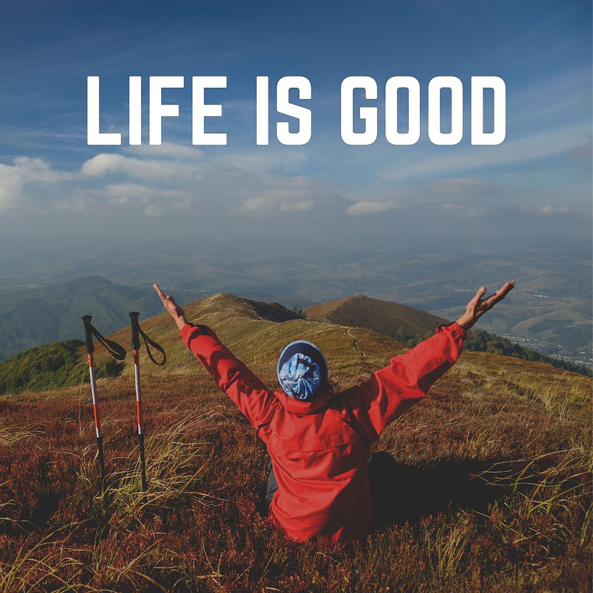 Постер альбома Life Is Good