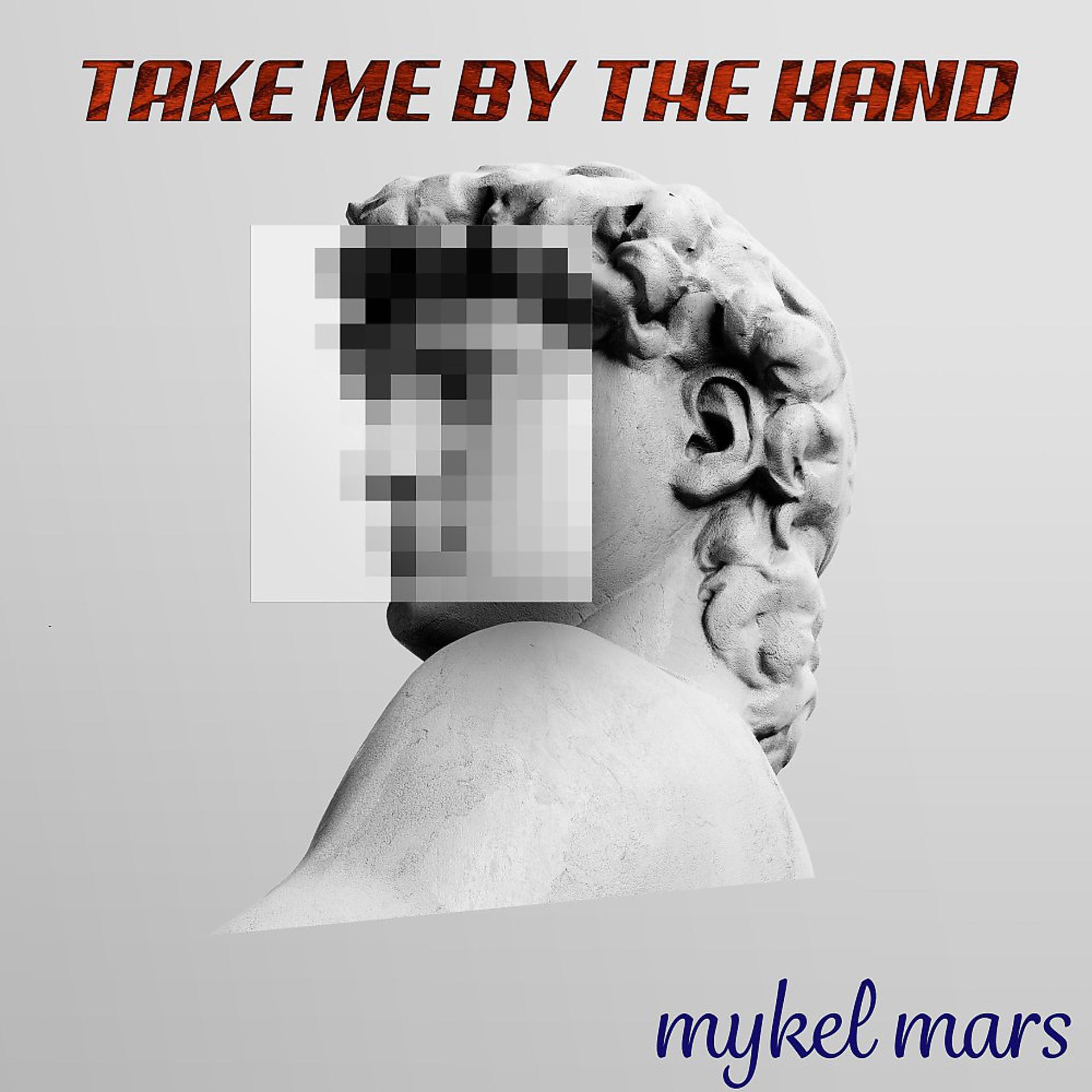 Постер альбома Take Me by the Hand