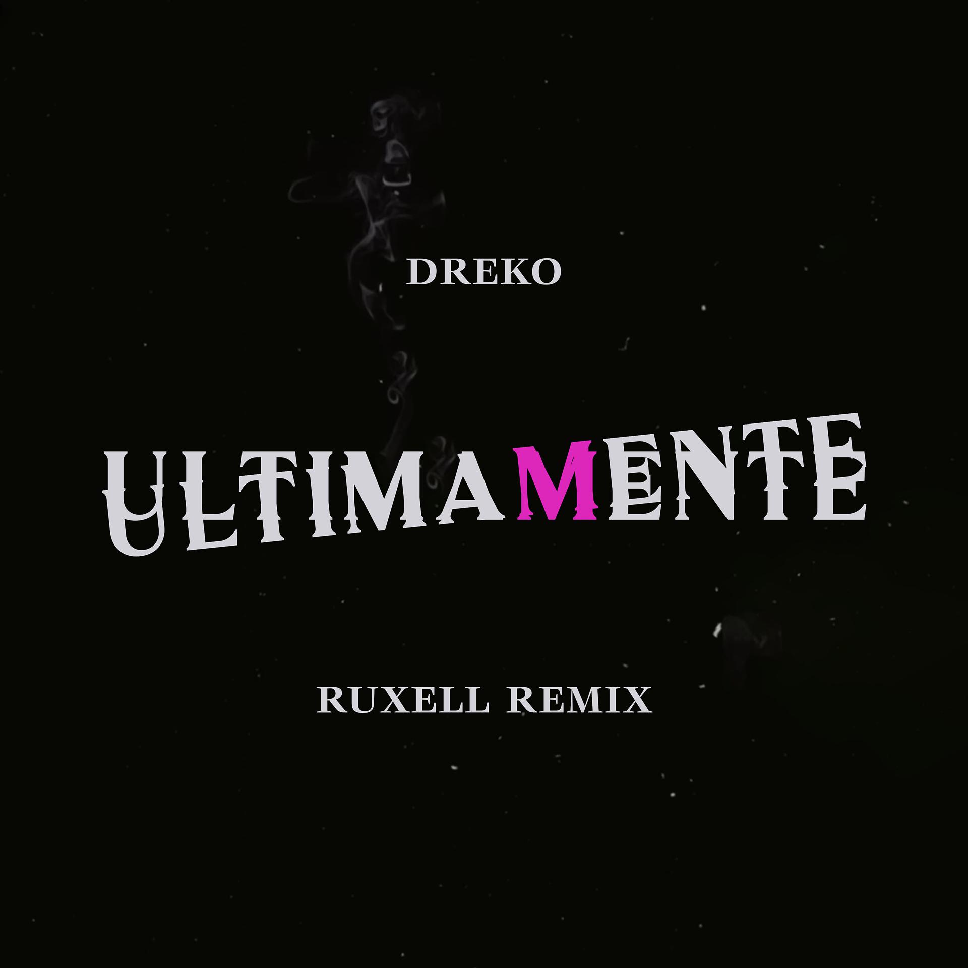 Постер альбома Ultimamente (Ruxell Remix)