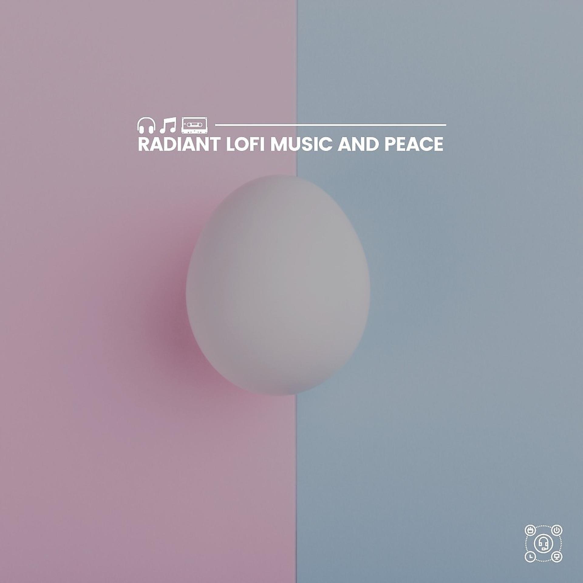 Постер альбома Radiant Lofi Music and Peace