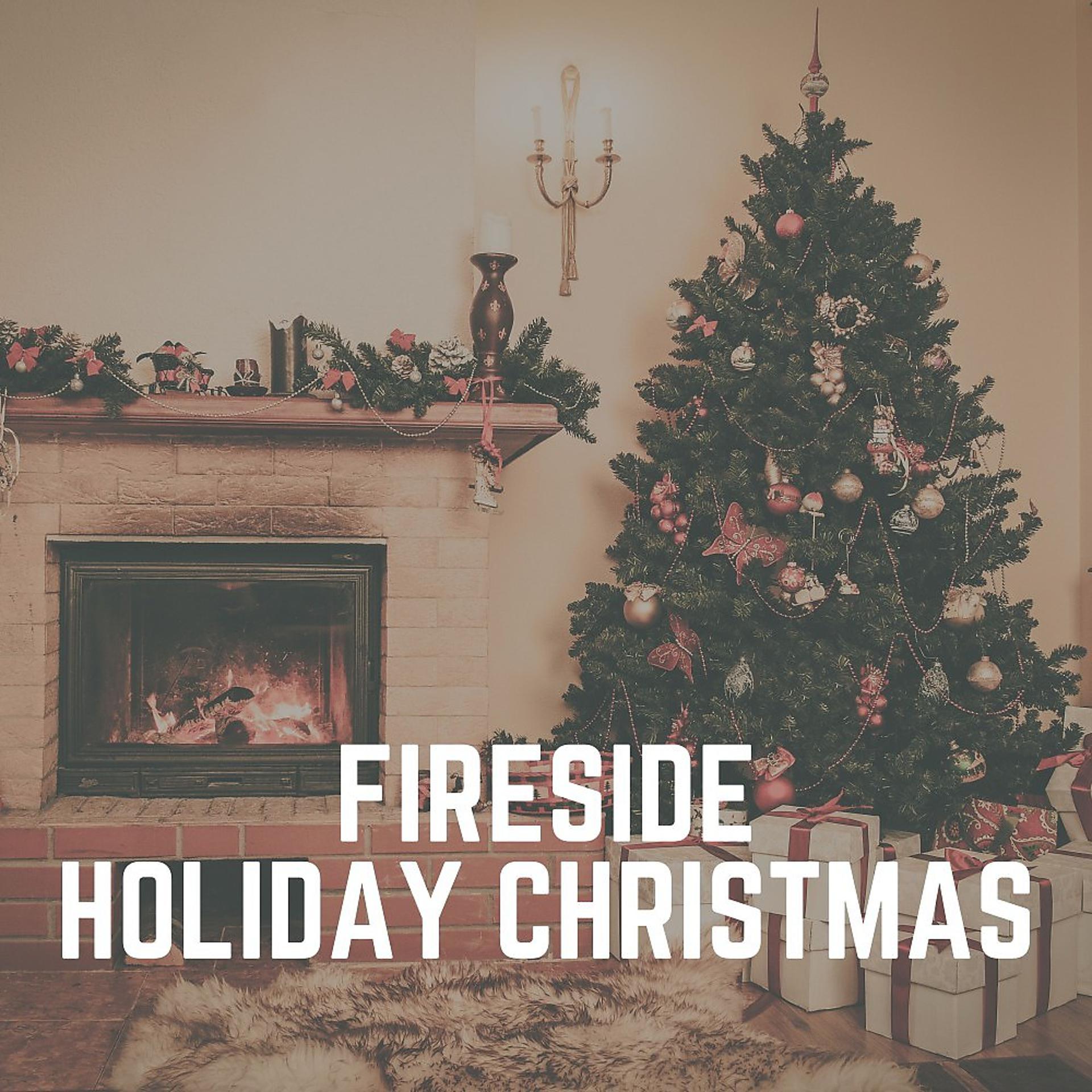 Постер альбома Fireside Holiday Christmas