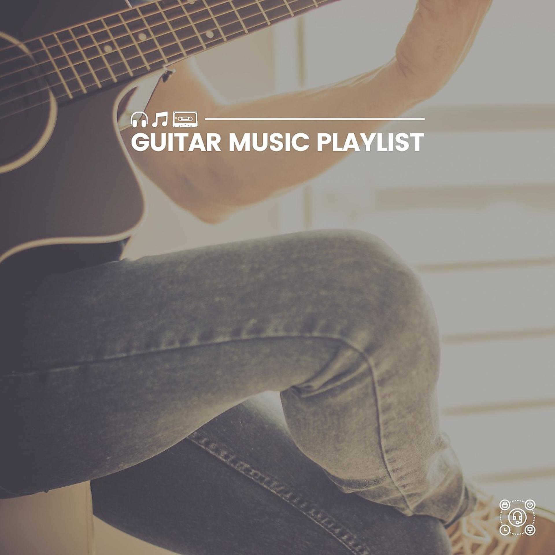 Постер альбома Guitar Music Playlist