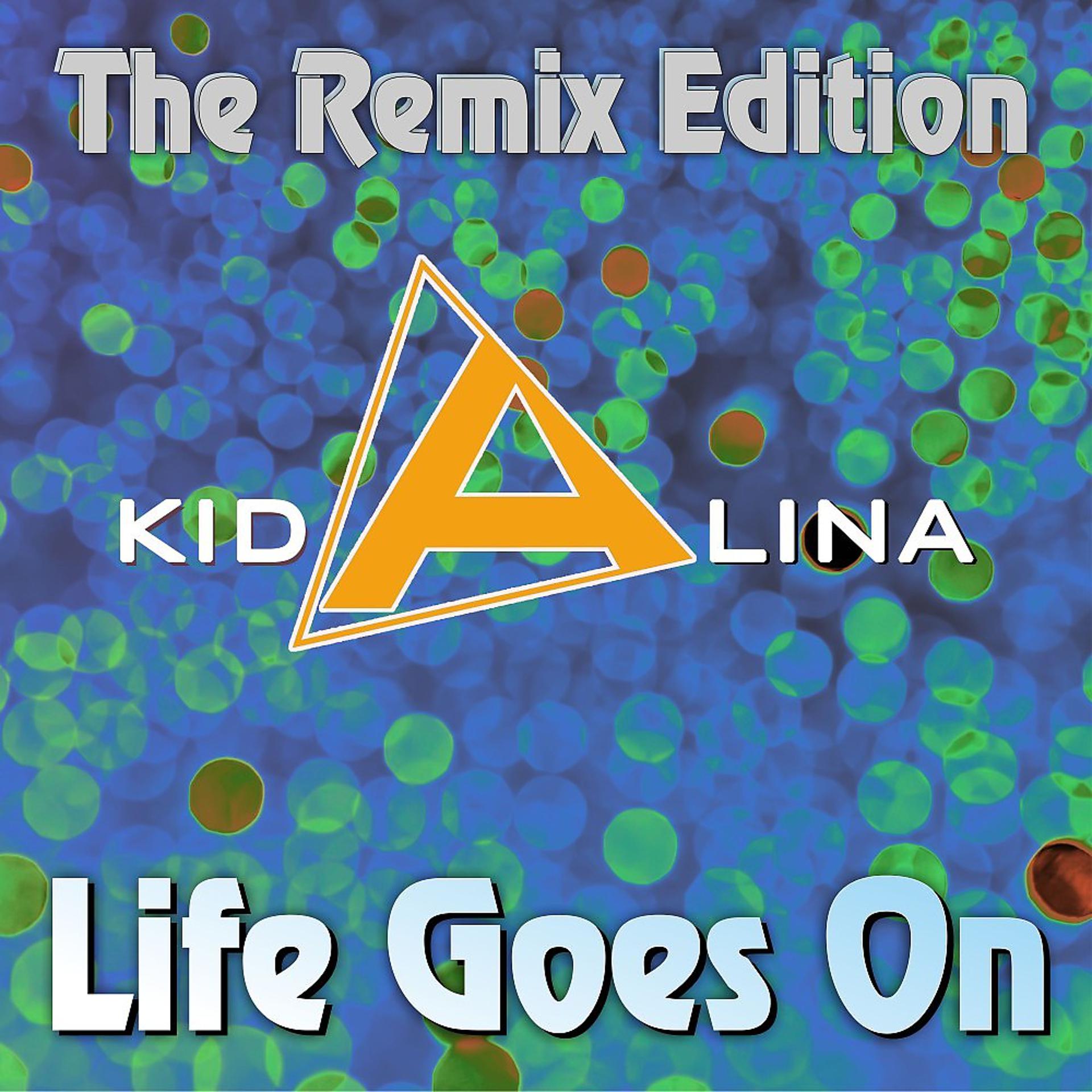 Постер альбома Life Goes On (The Remix Edition)