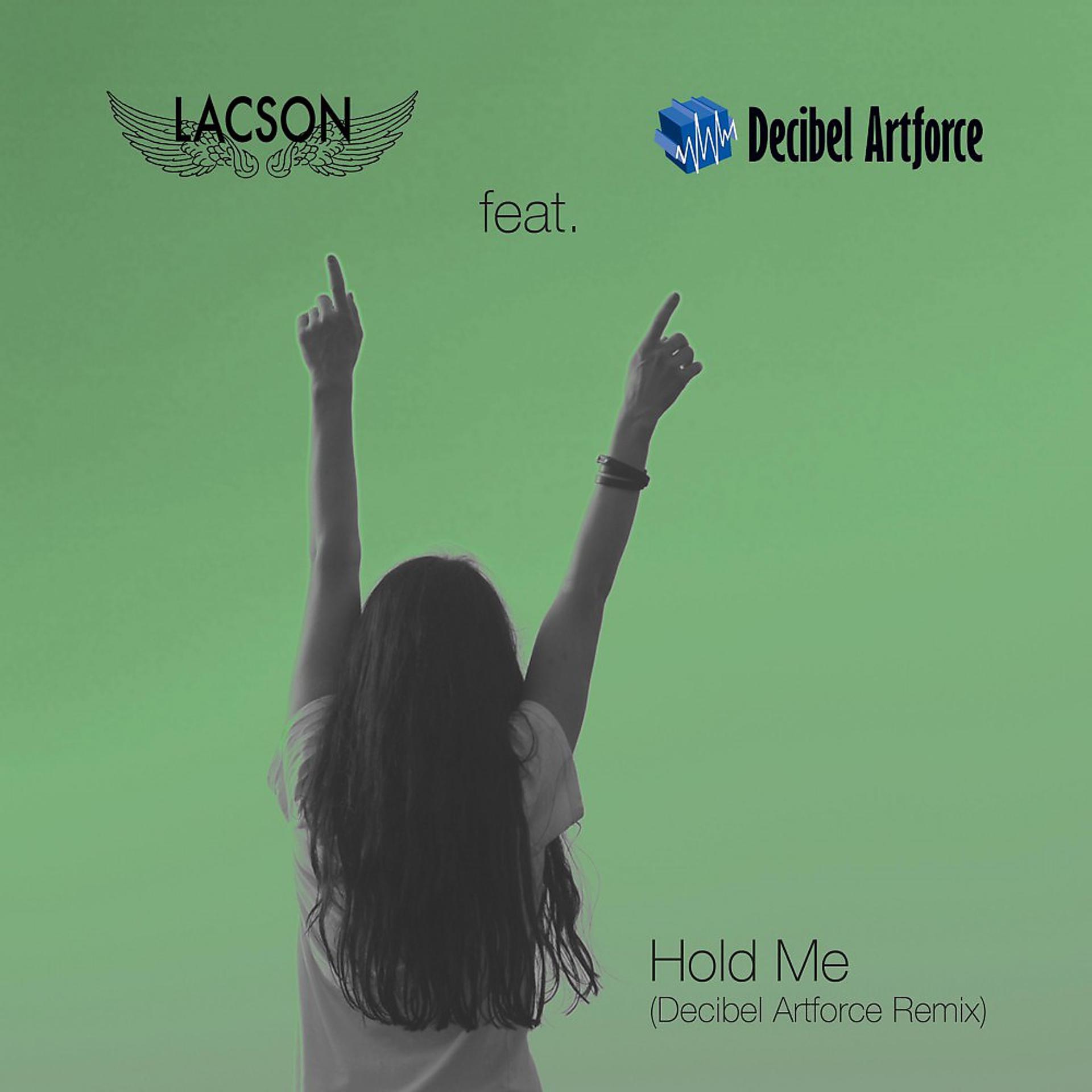 Постер альбома Hold Me (Decibel Artforce Remix)