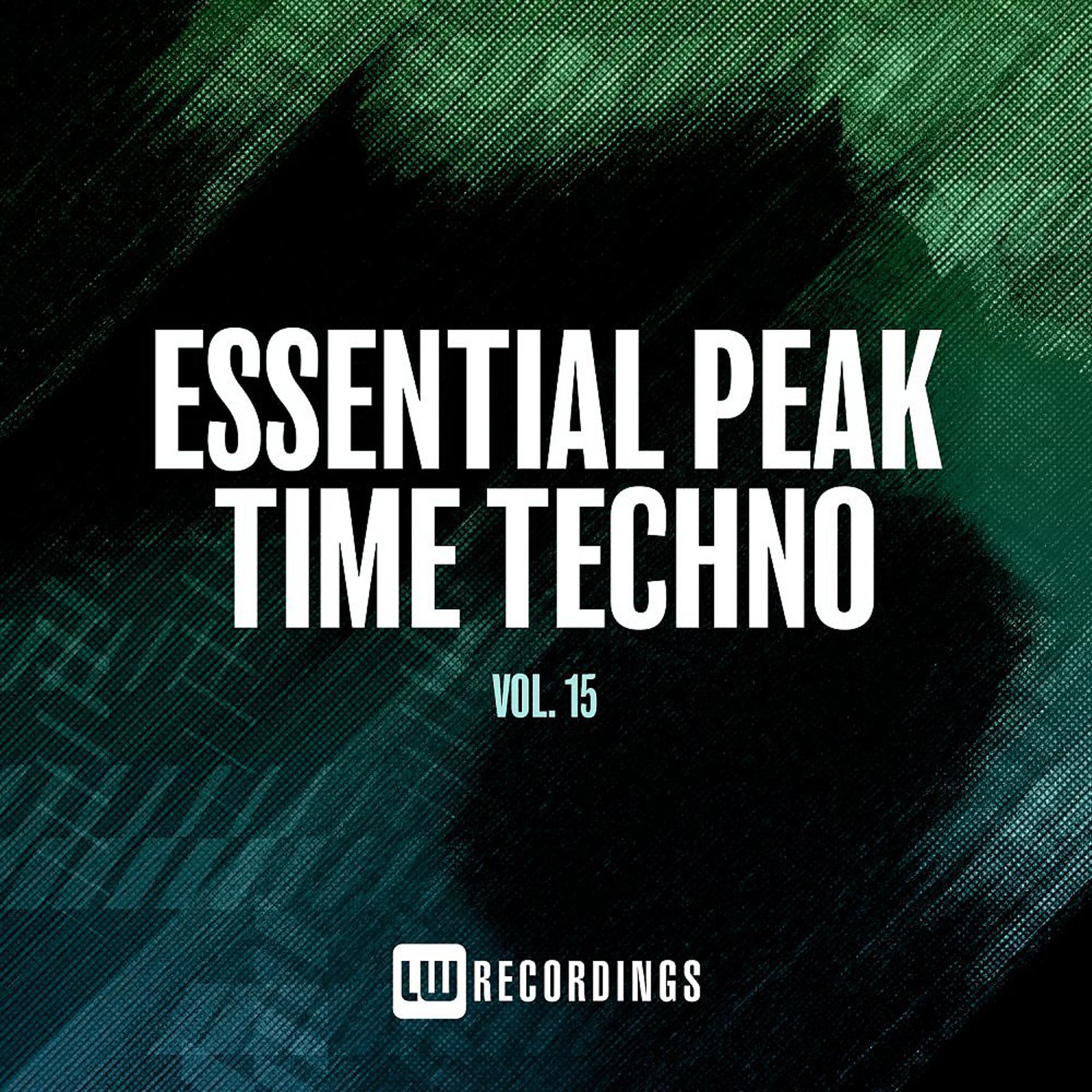 Постер альбома Essential Peak Time Techno, Vol. 15