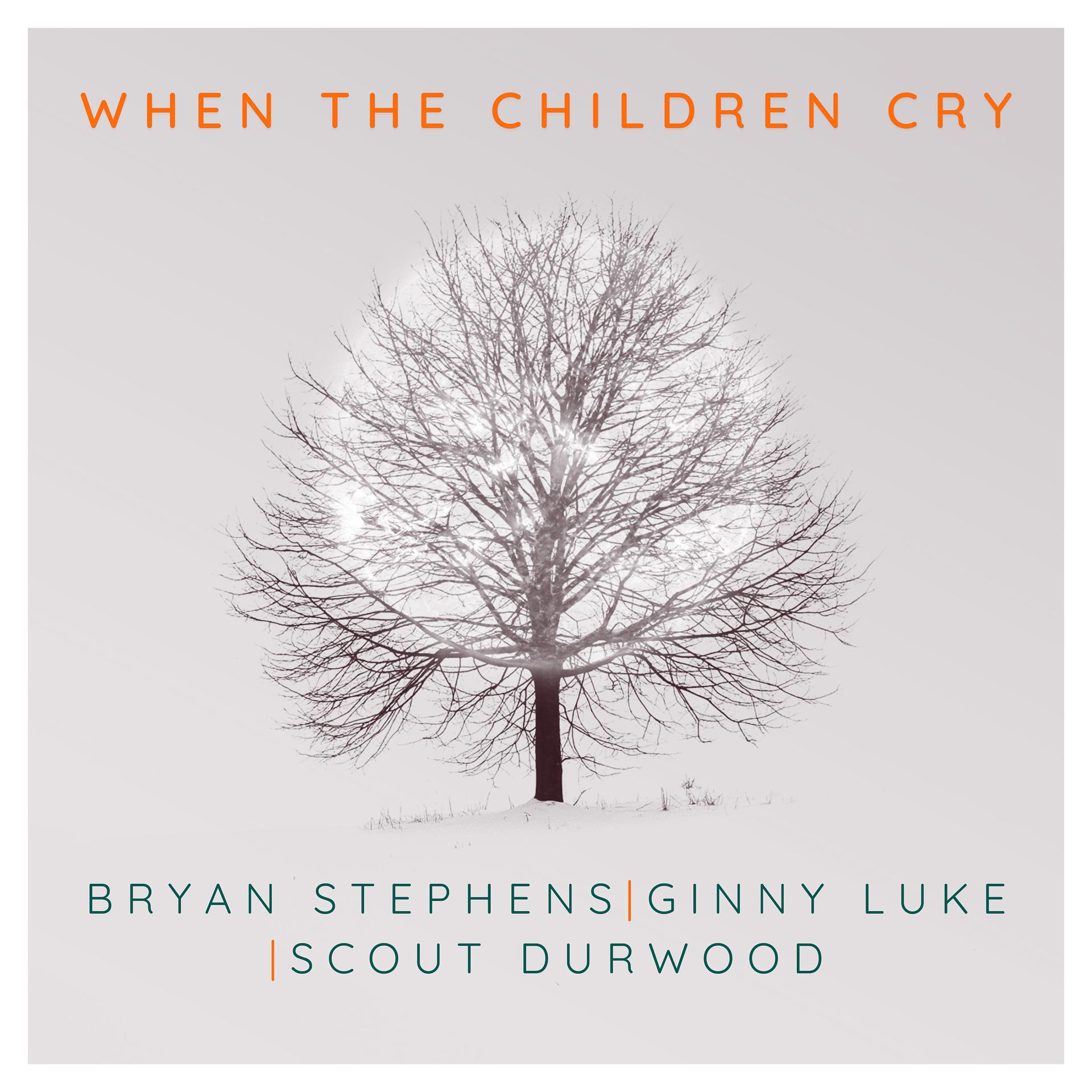 Постер альбома When the Children Cry