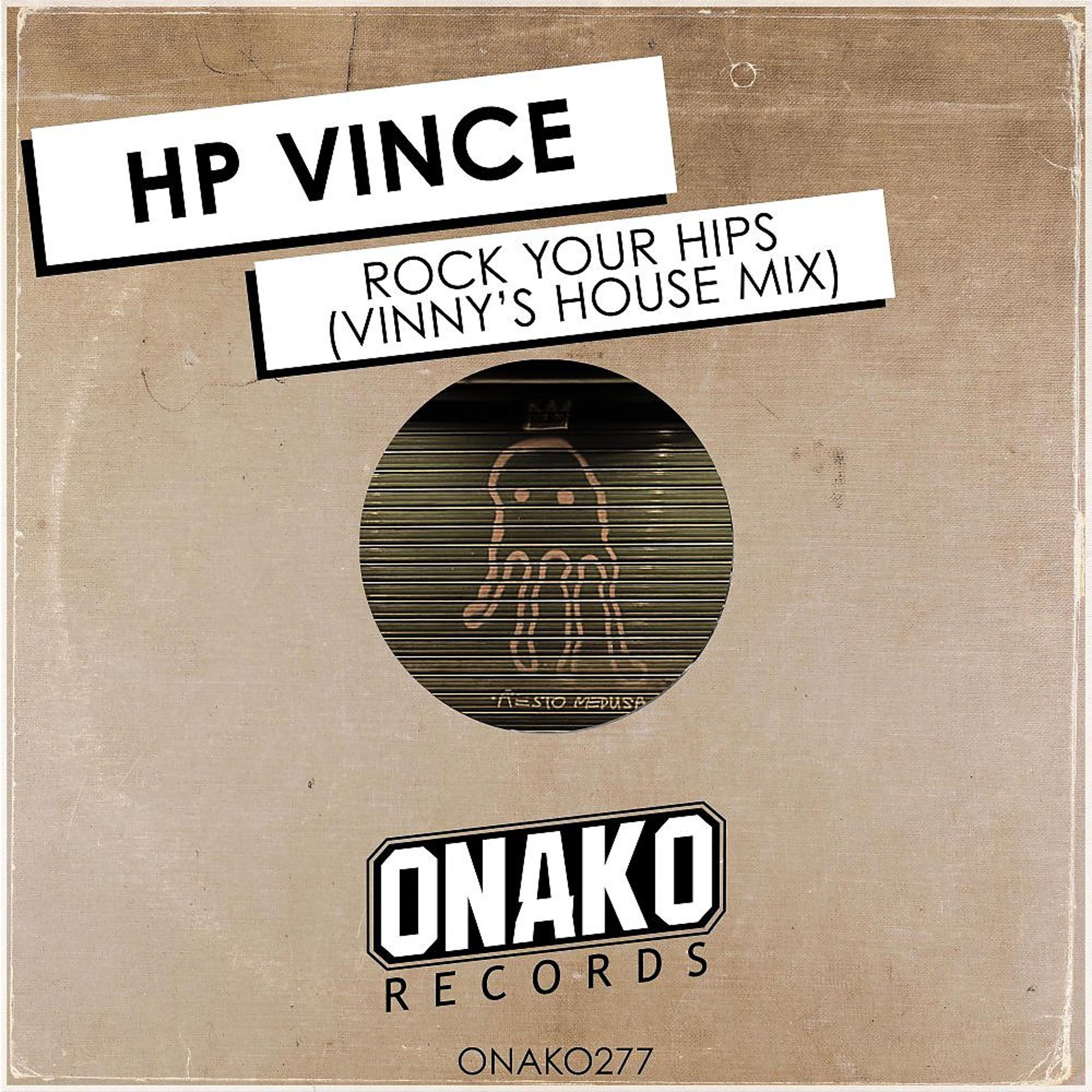 Постер альбома Rock Your Hips (Vinny’s House Mix)