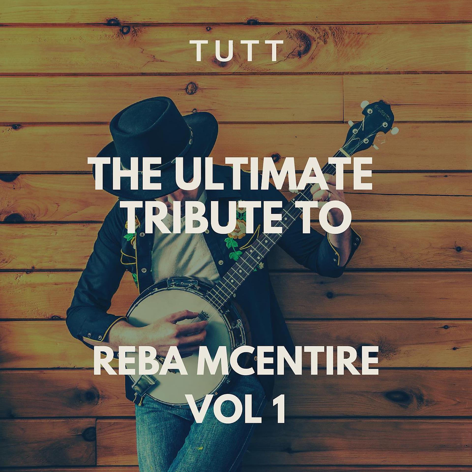 Постер альбома The Ultimate Tribute To Reba McEntire Vol 1