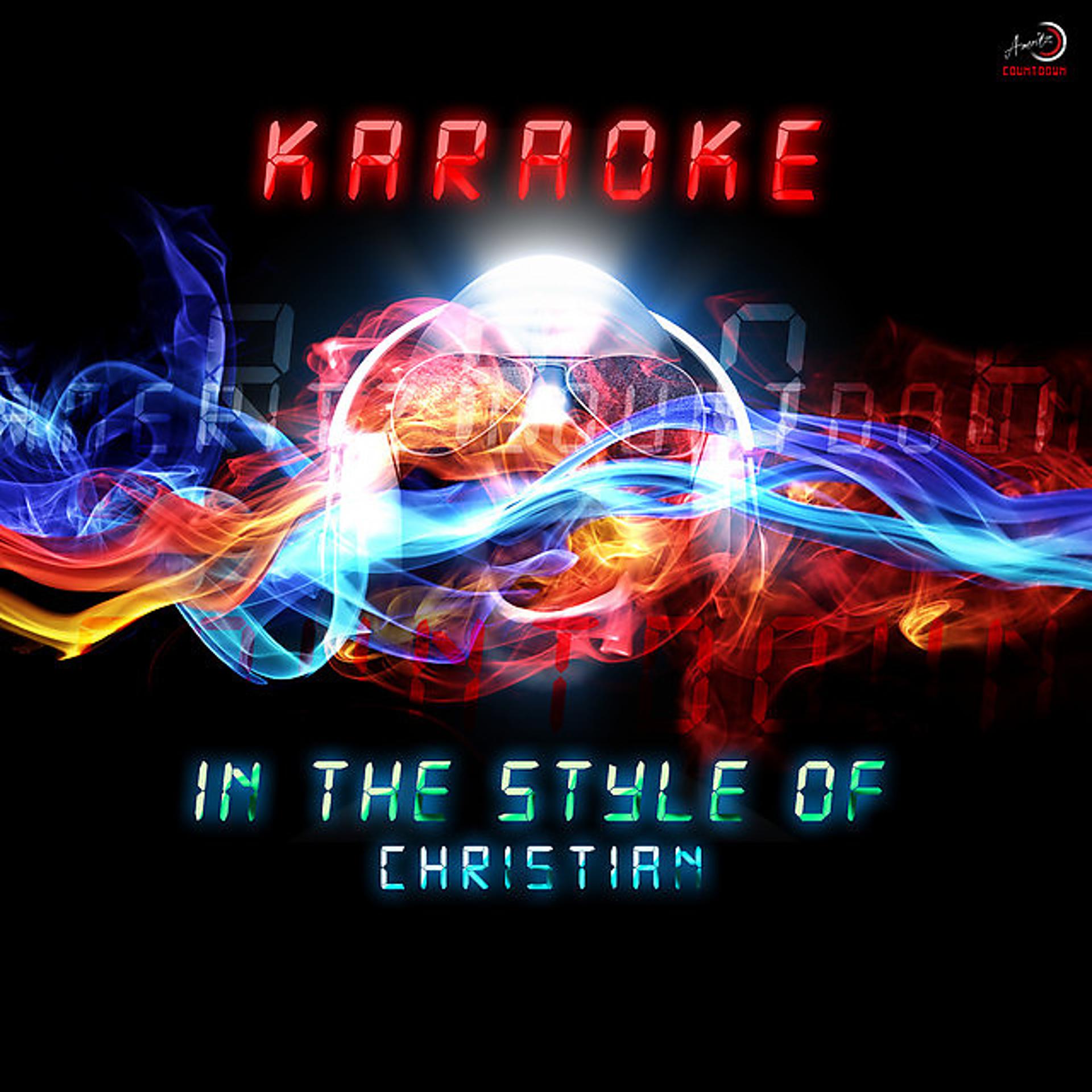 Постер альбома Karaoke (In the Style of Christian) - Single