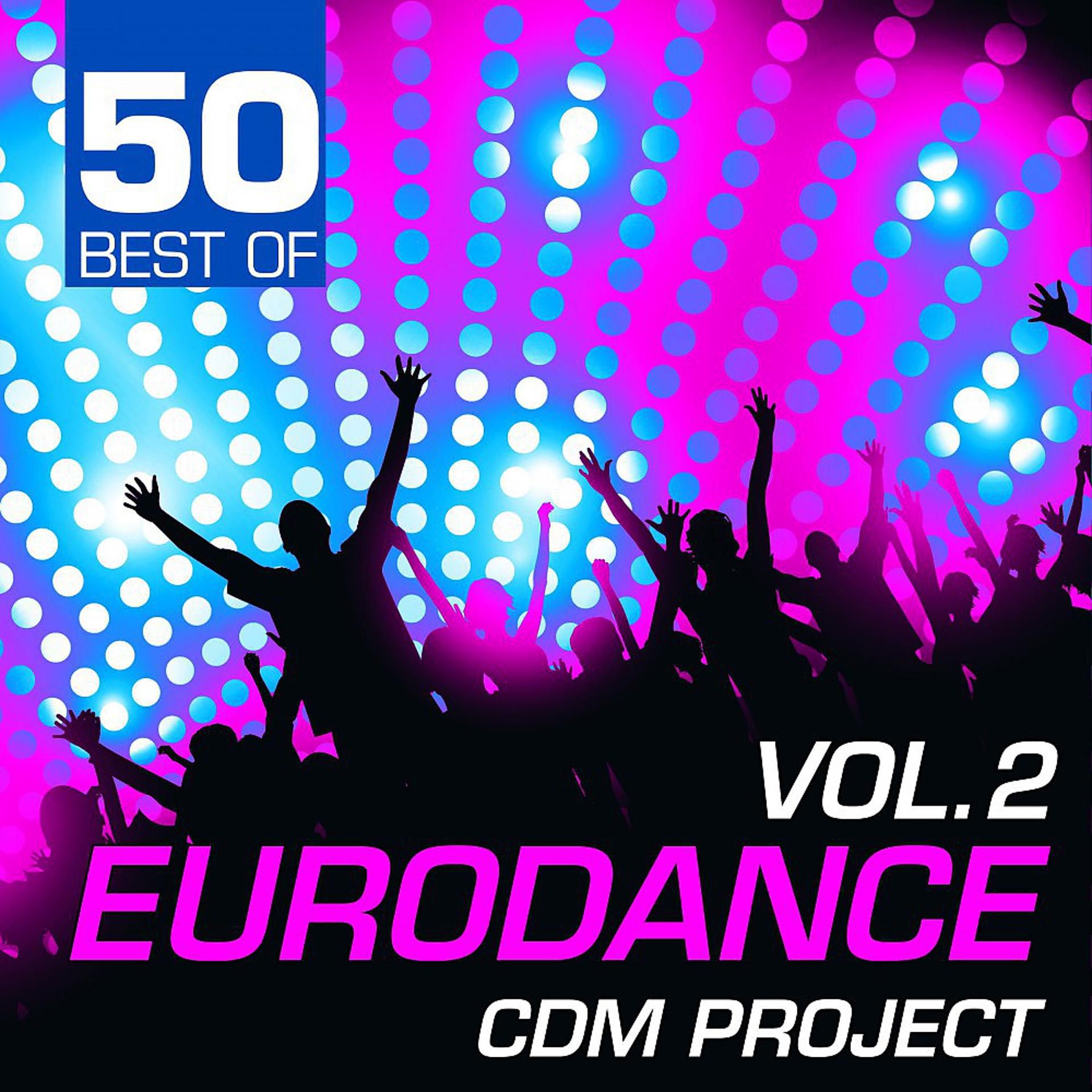 Постер альбома 50 Best of Eurodance, Vol. 2