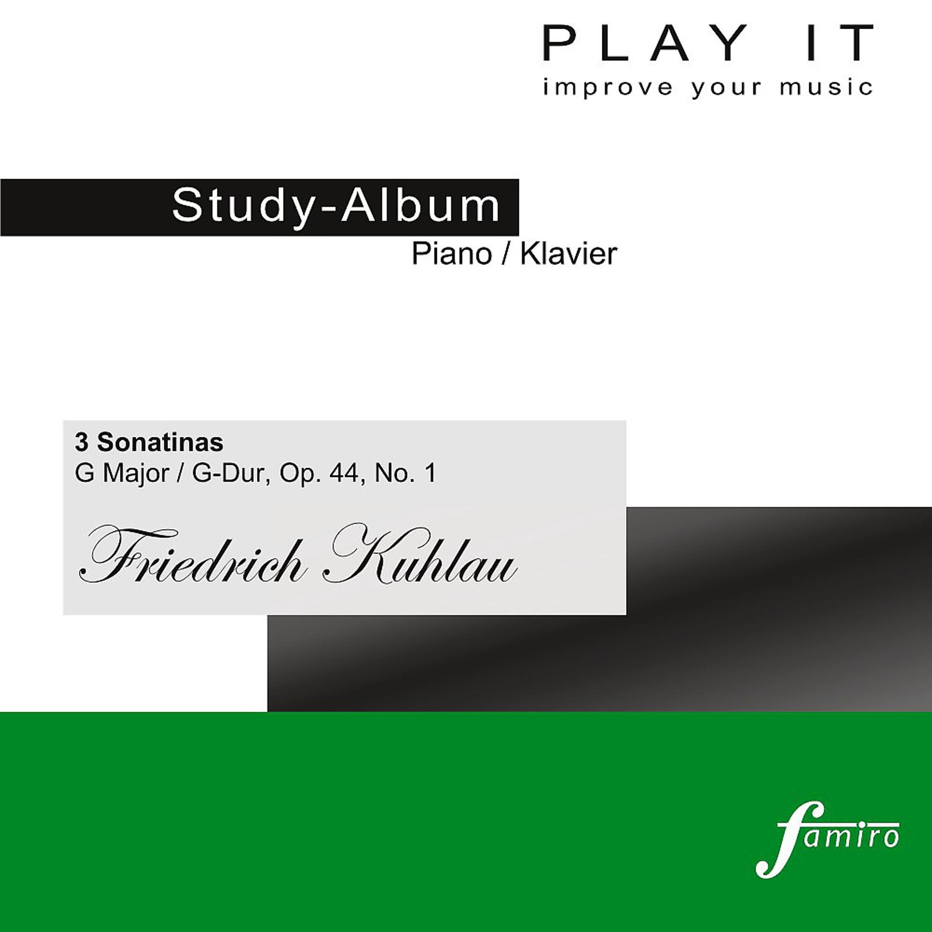 Постер альбома Play It - Study Album - Piano/ Klavier; Friedrich Kuhlau: 3 Sonatinas in G Major / G-Dur, Op. 44, No. 1 (Piano Four Hands / Klavier Vierhändig)