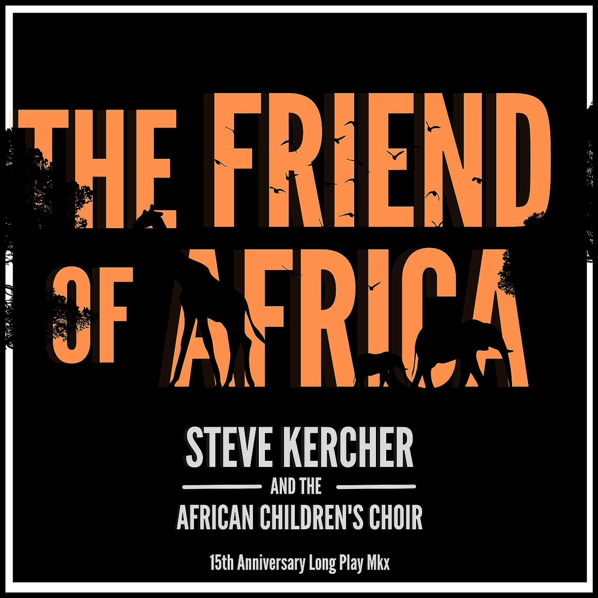 Постер альбома The Friend of Africa (15th Anniversary)