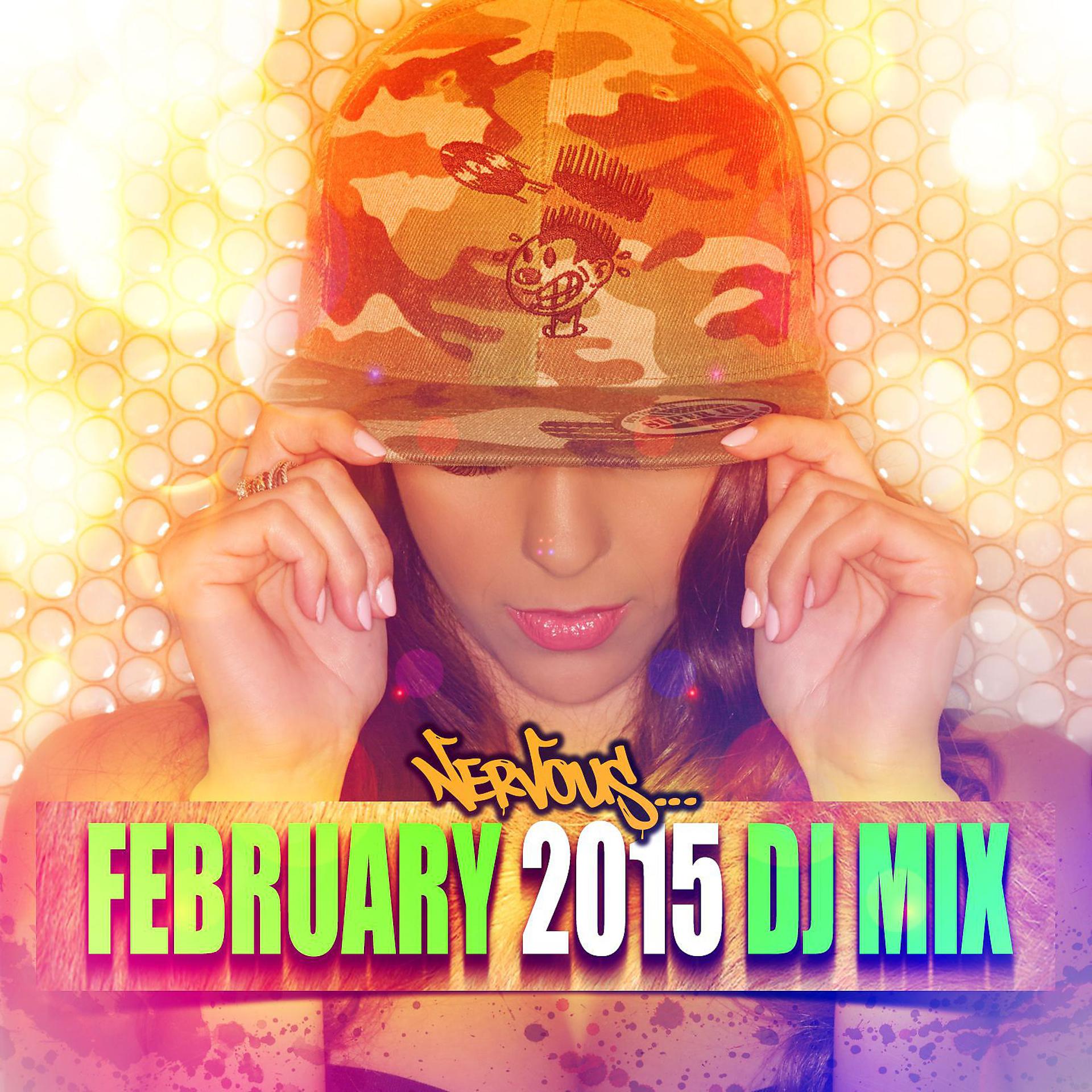 Постер альбома Nervous February 2015 - DJ Mix