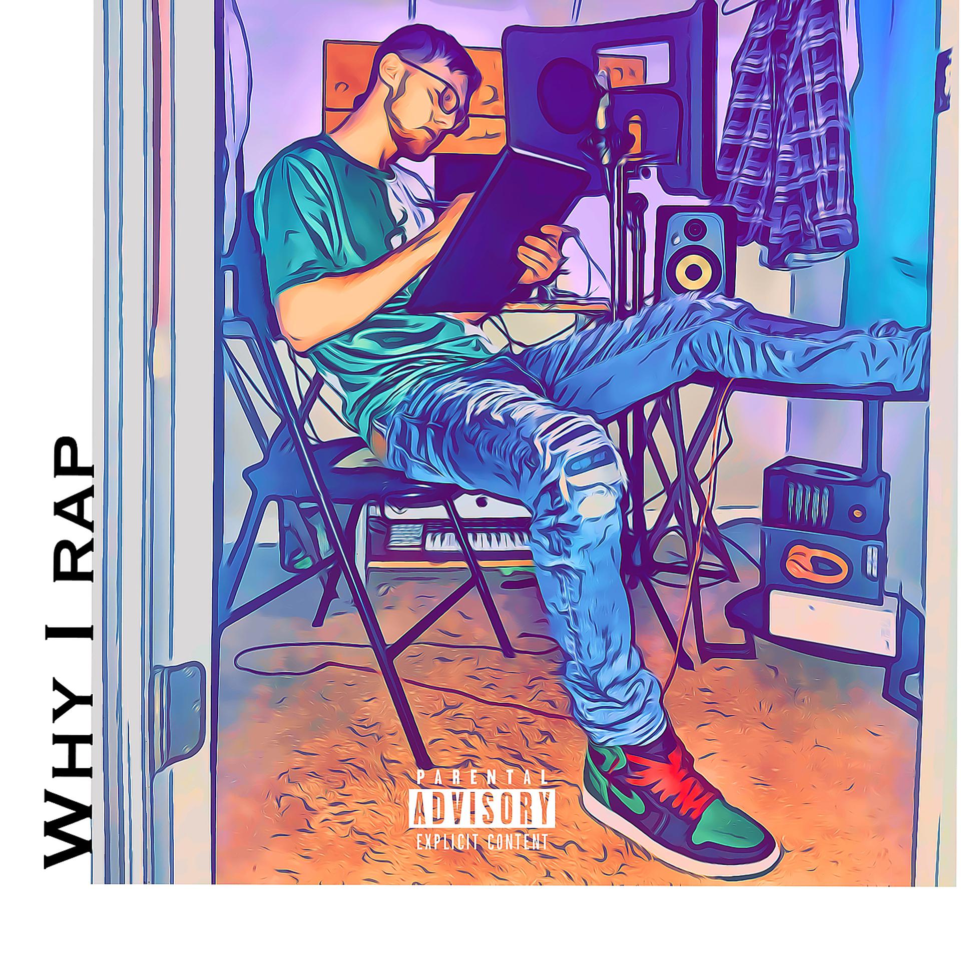 Постер альбома Why I Rap