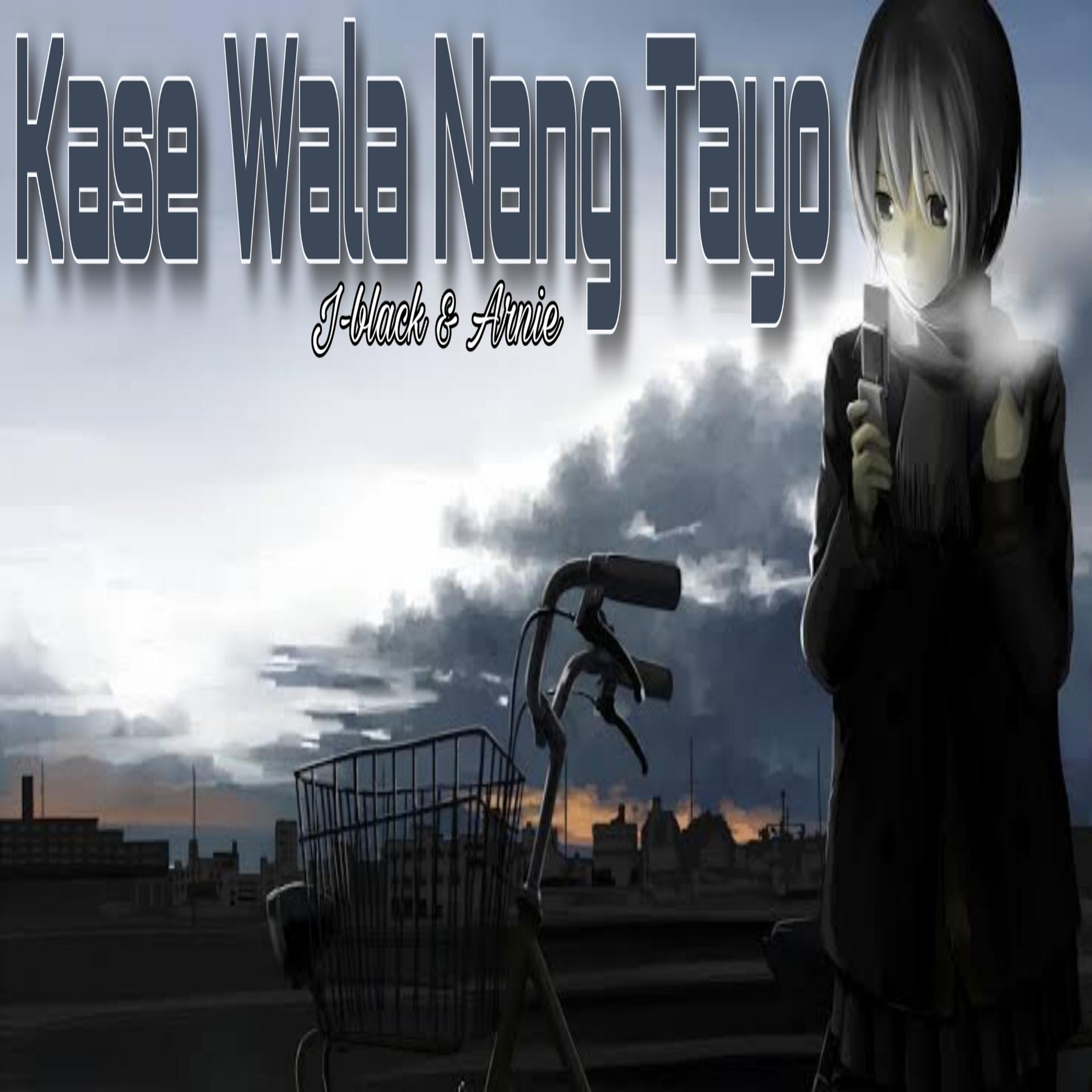 Постер альбома Kase Wala Nang Tayo