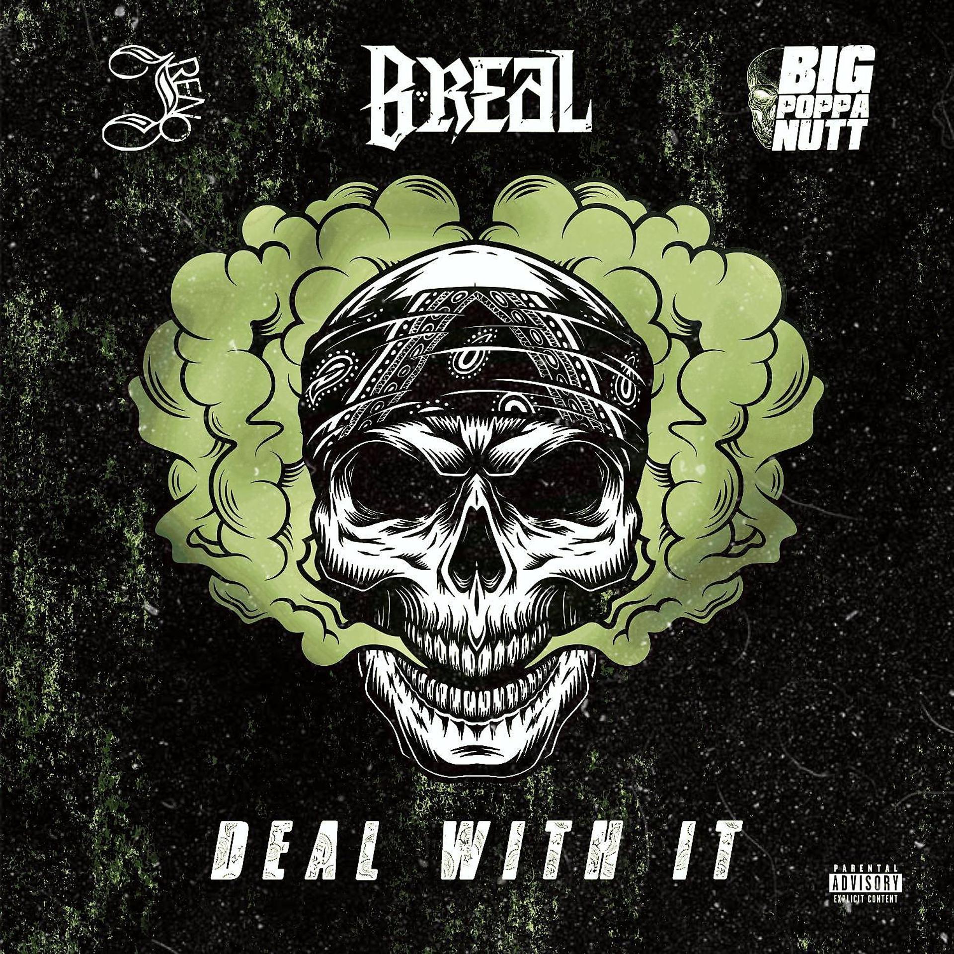 Постер альбома Deal With It (feat. B-Real (Of Cypress Hill) & J Reno)