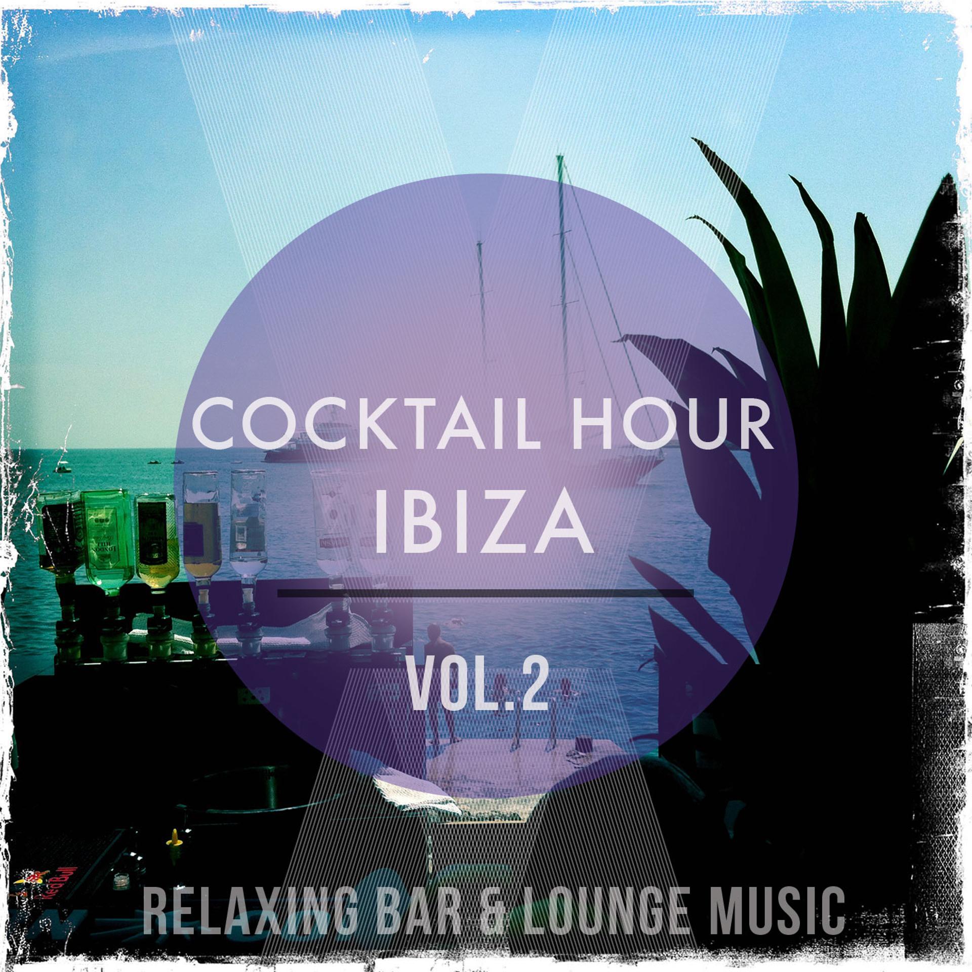 Постер альбома Cocktail Hour - Ibiza, Vol. 2