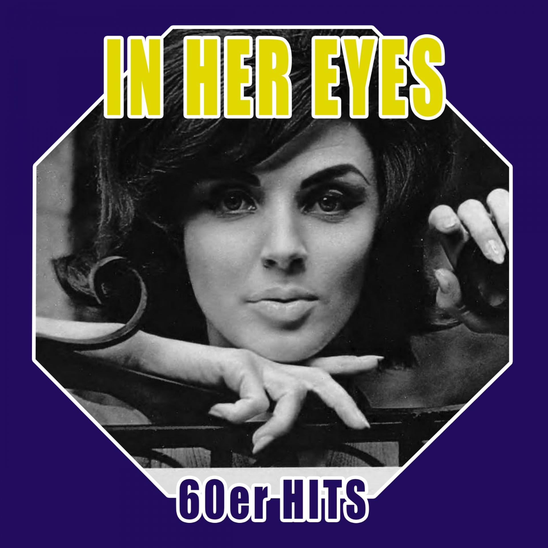 Постер альбома In Her Eyes - 60er Hits