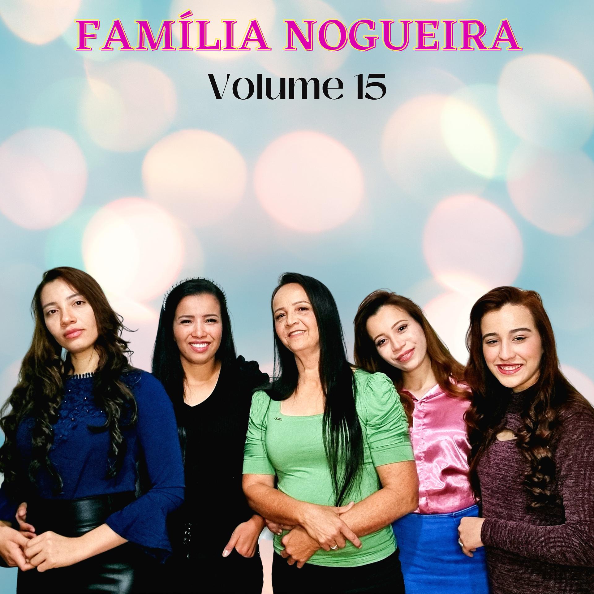 Постер альбома Família Nogueira, Vol. 15
