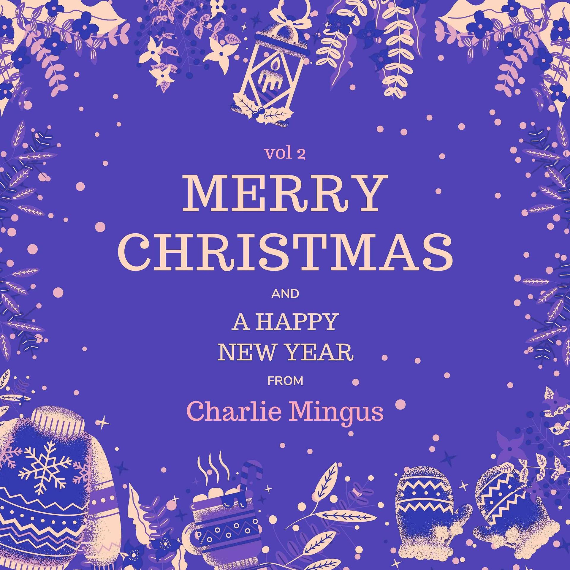 Постер альбома Merry Christmas and A Happy New Year from Charlie Mingus, Vol. 2
