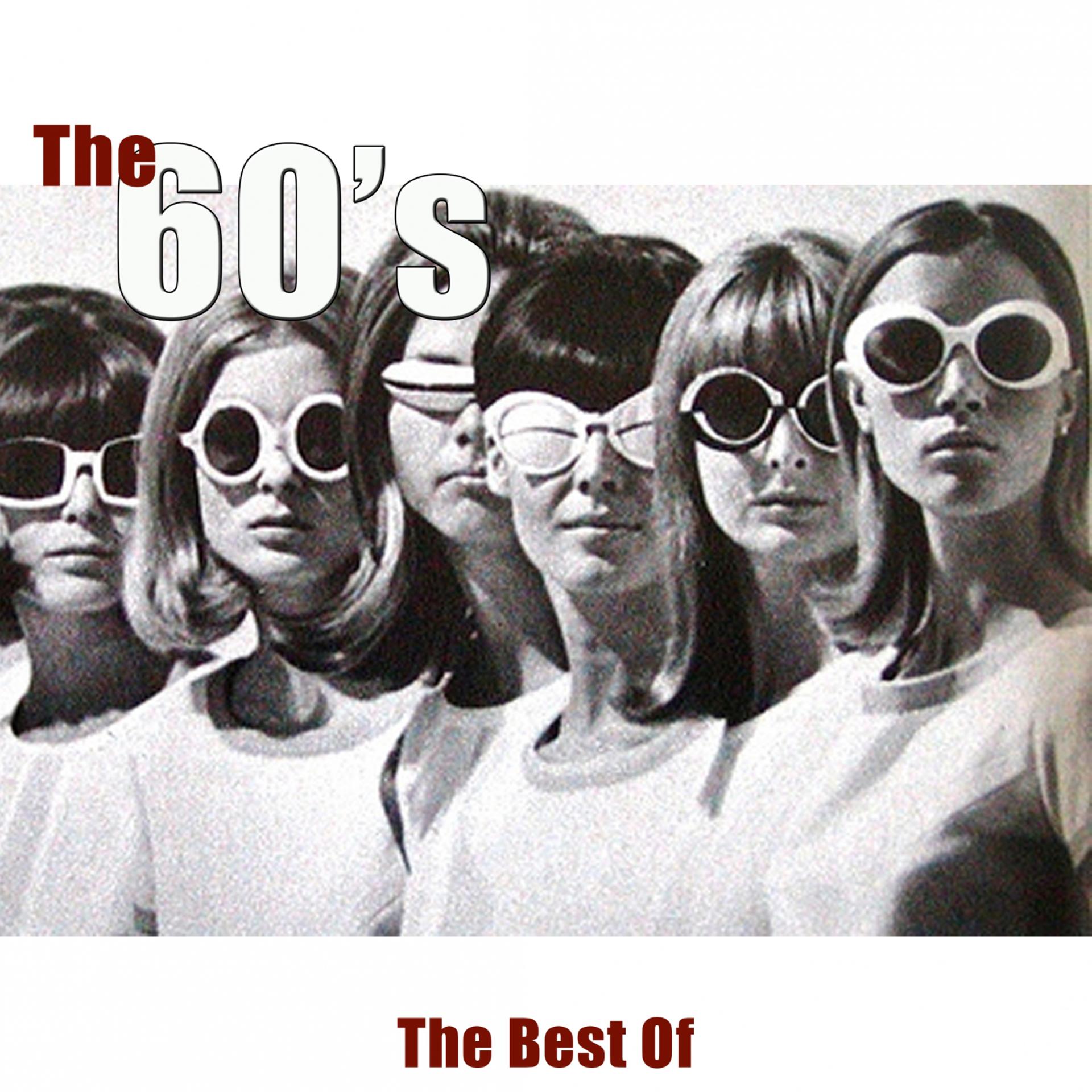 Постер альбома The 60's - The Best Of (100 Classic Tracks Remastered)