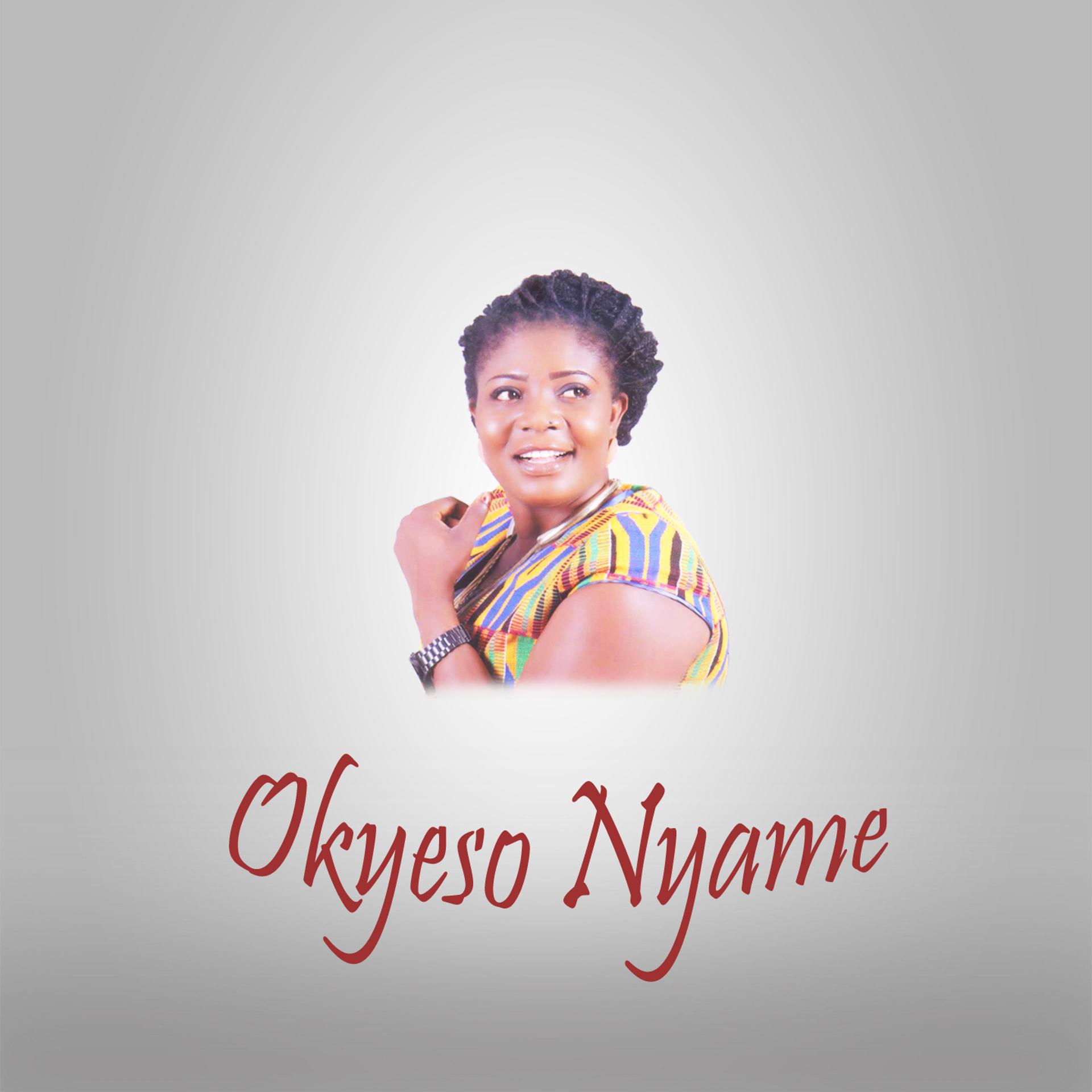 Постер альбома Okyeso Nyame