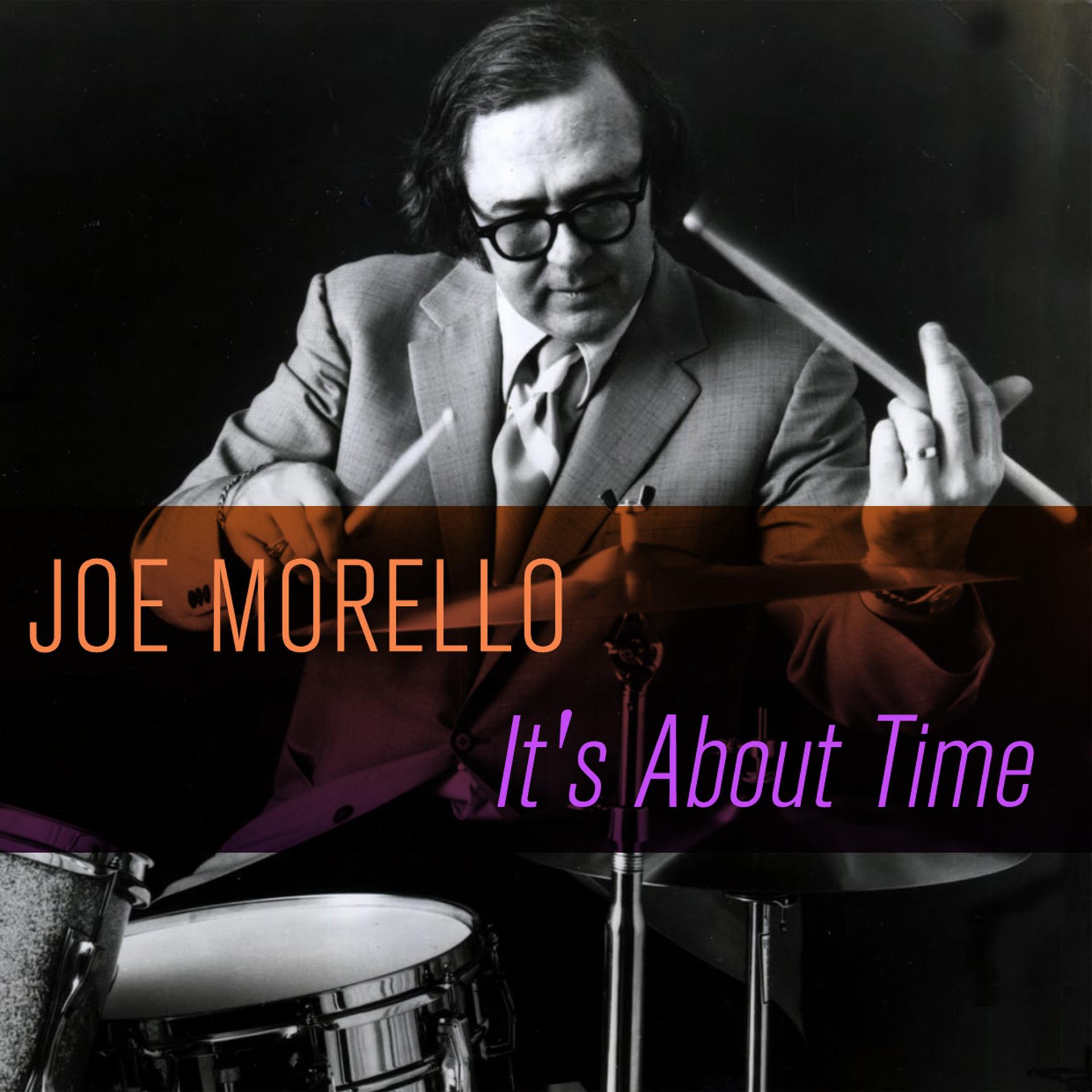 Постер альбома Joe Morello: It's About Time