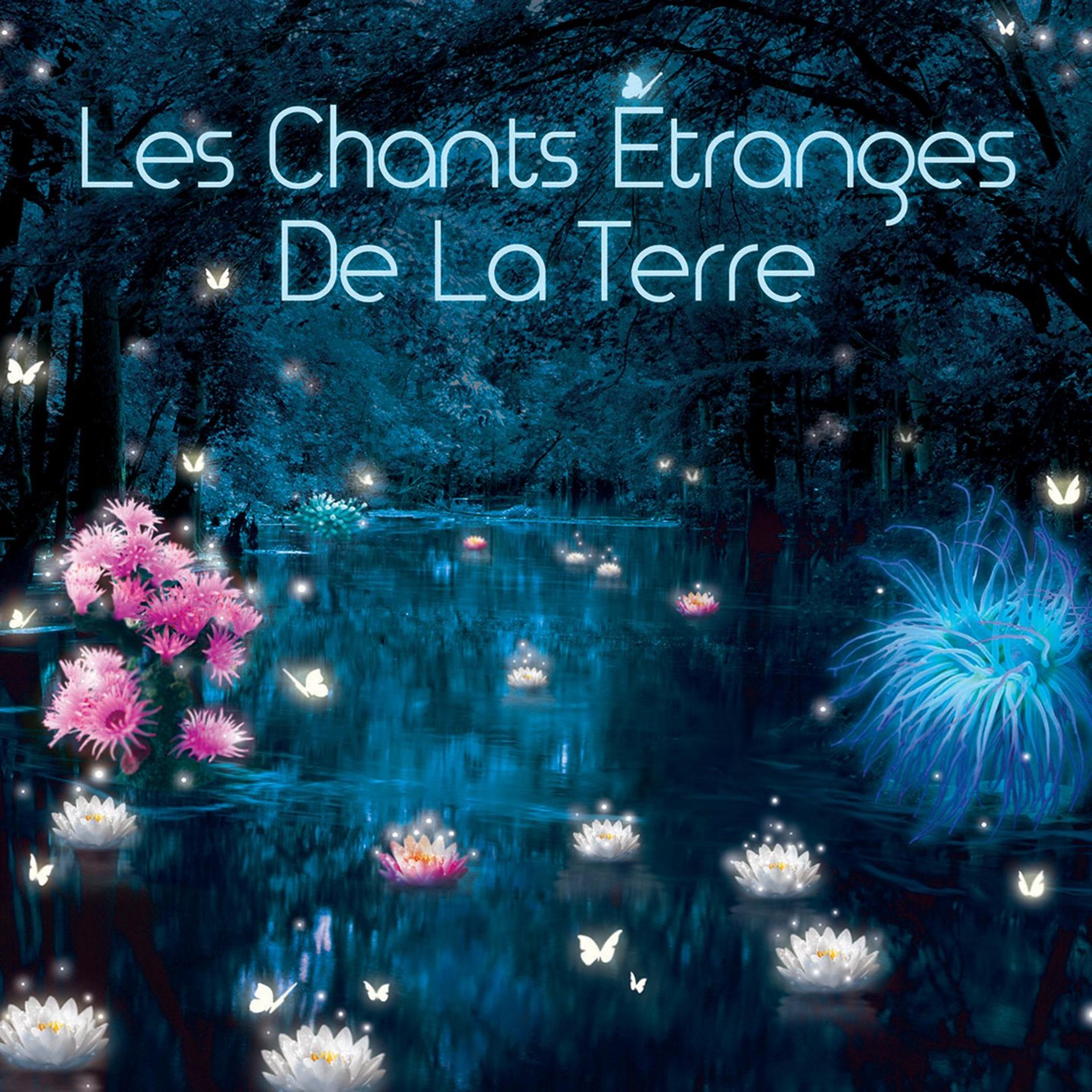Постер альбома Les chants étranges de la Terre