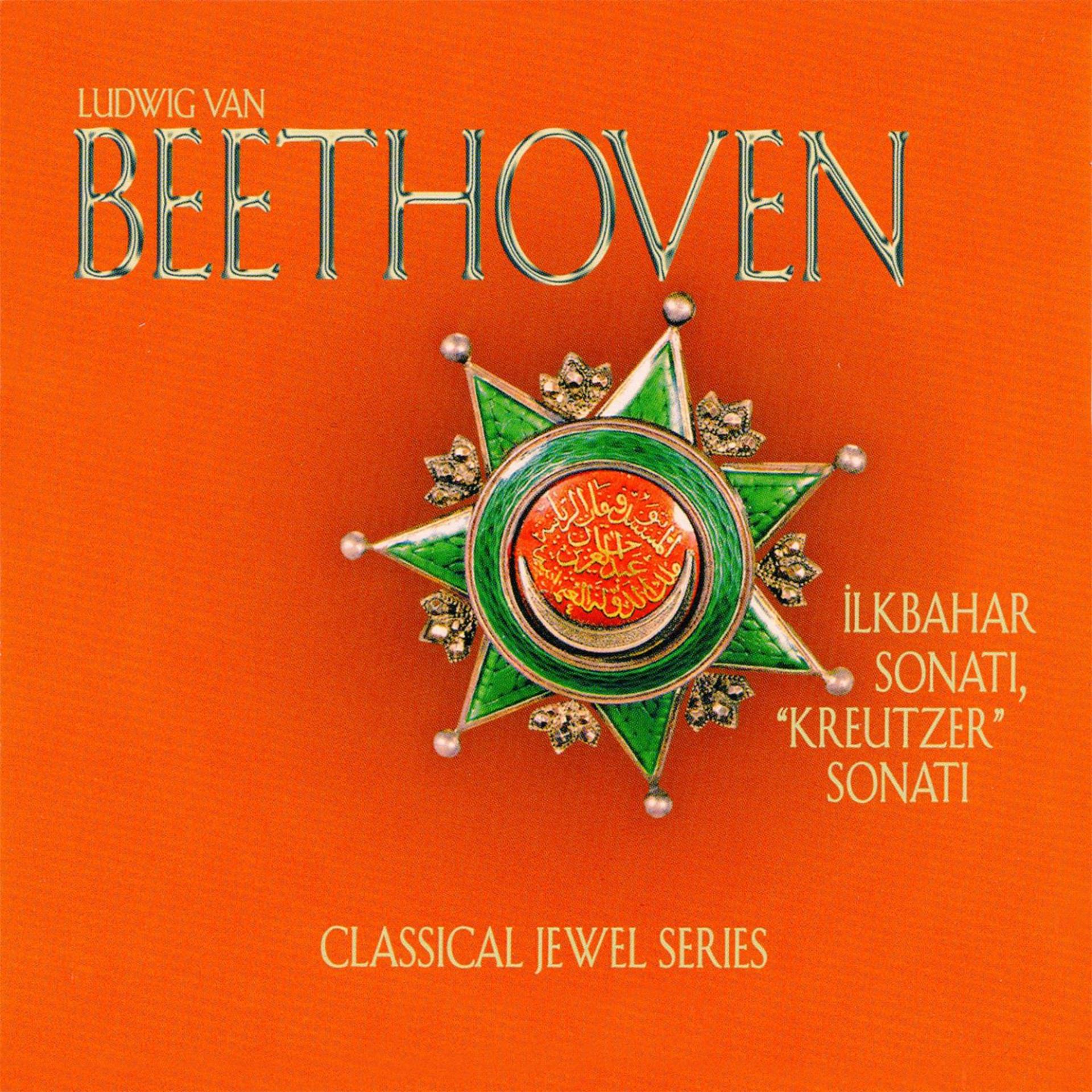 Постер альбома Beethoven: İlkbahar Sonatı & Kreutzer Sonatı