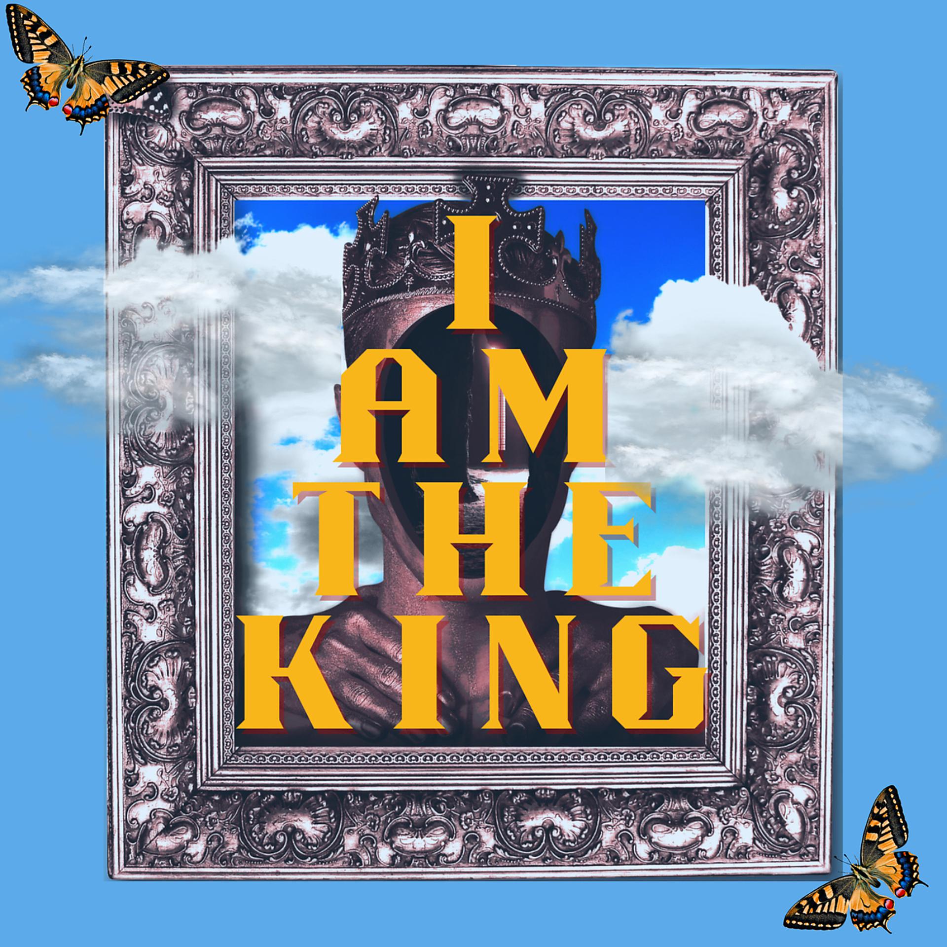 Постер альбома I Am the King