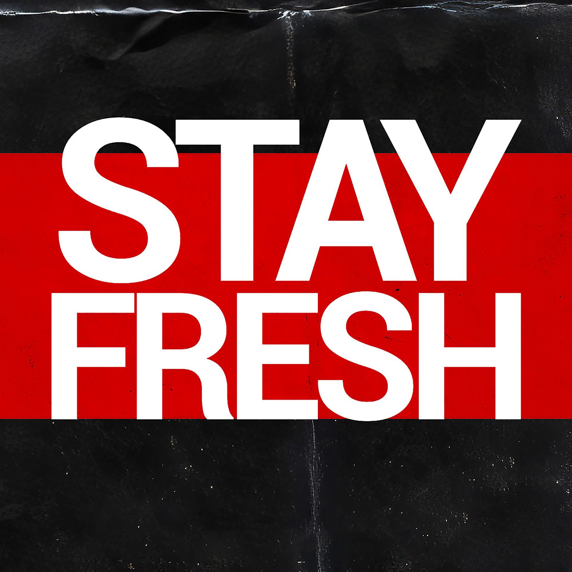 Постер альбома Stay Fresh