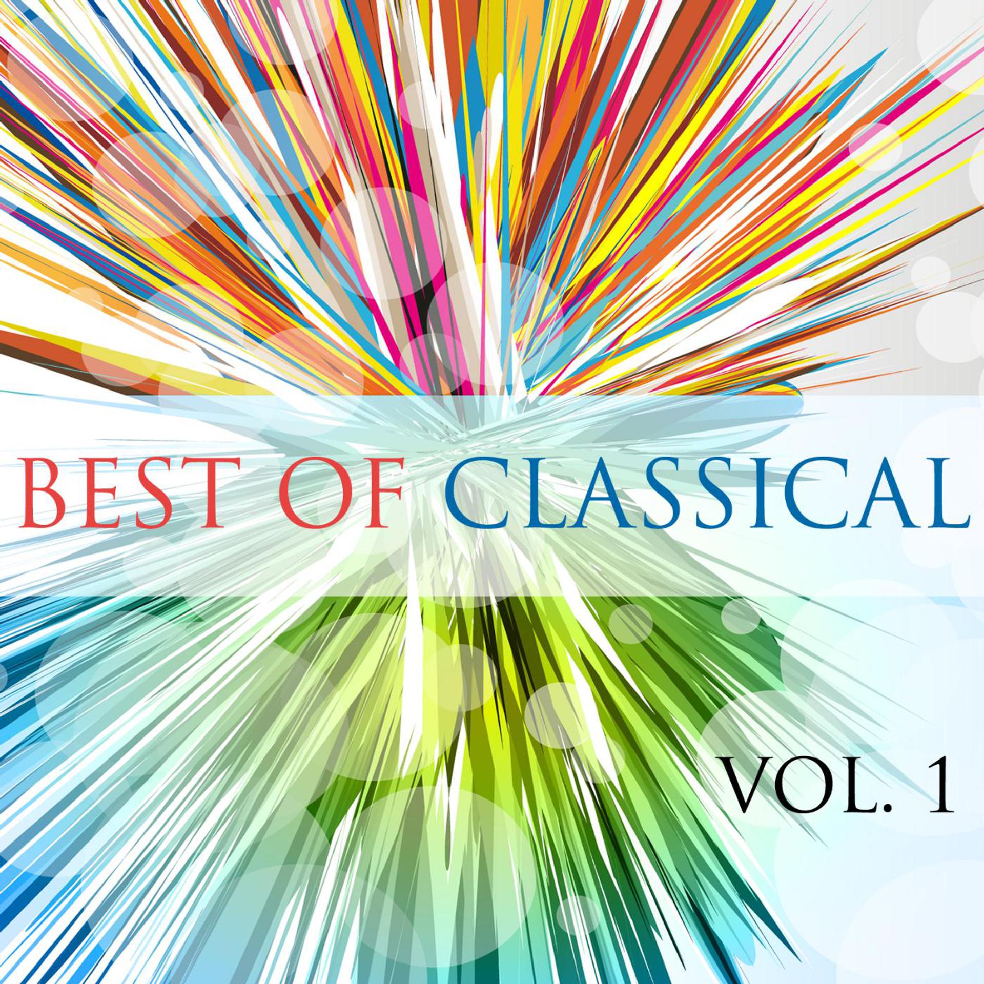 Постер альбома Best of Classical. Selected Popular Masterpieces, Vol. 1.