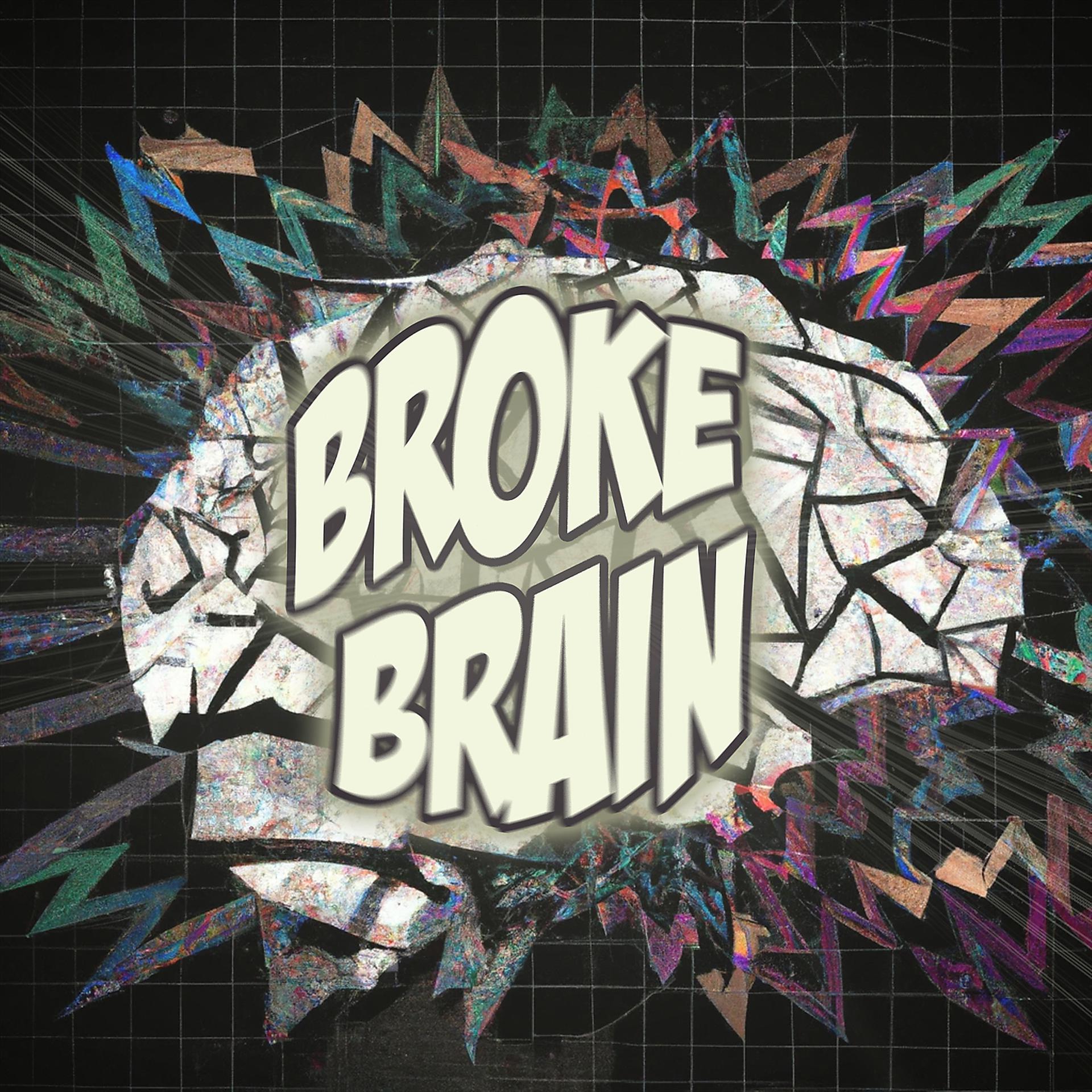 Постер альбома Broke Brain