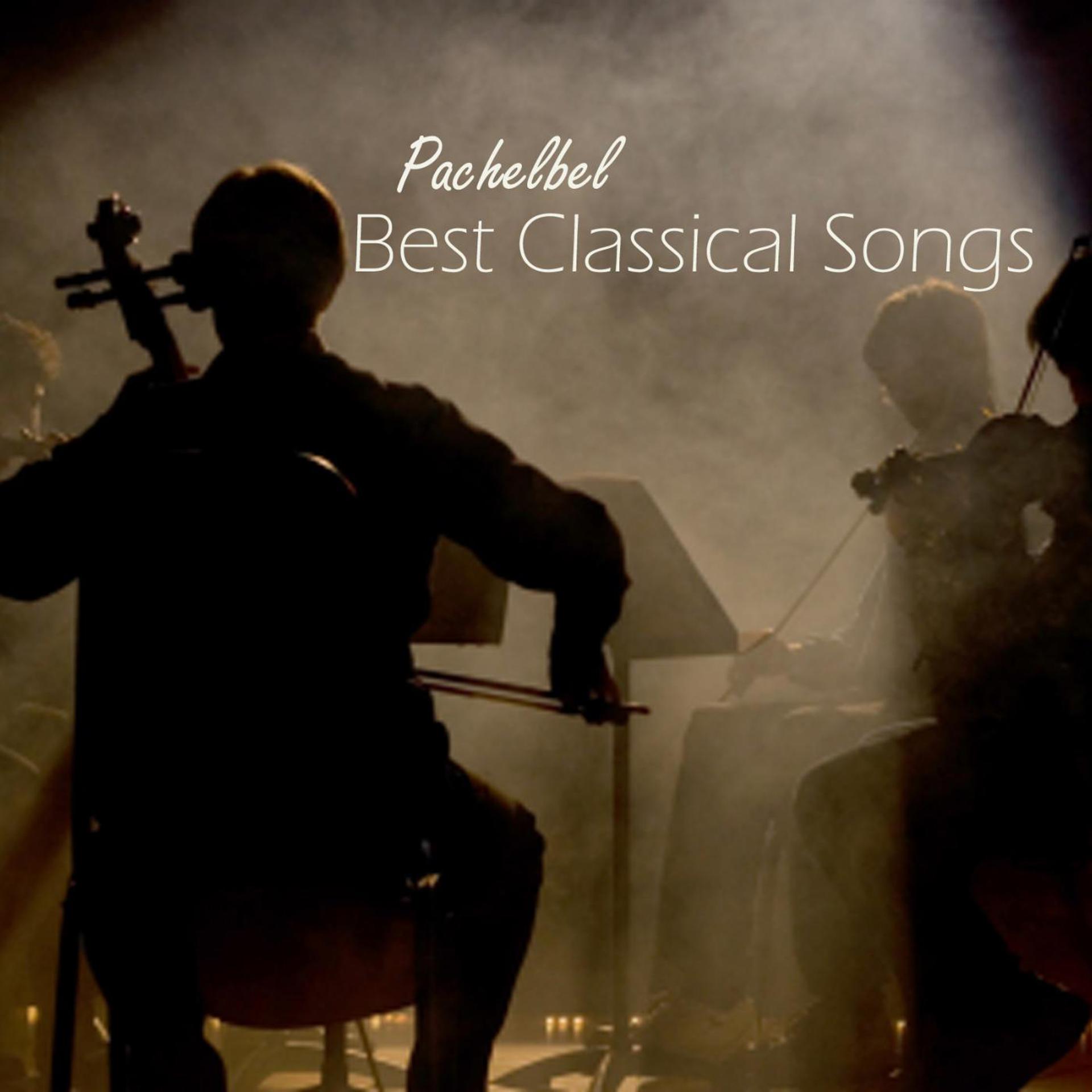 Постер альбома Pachelbel - Best Classical Songs