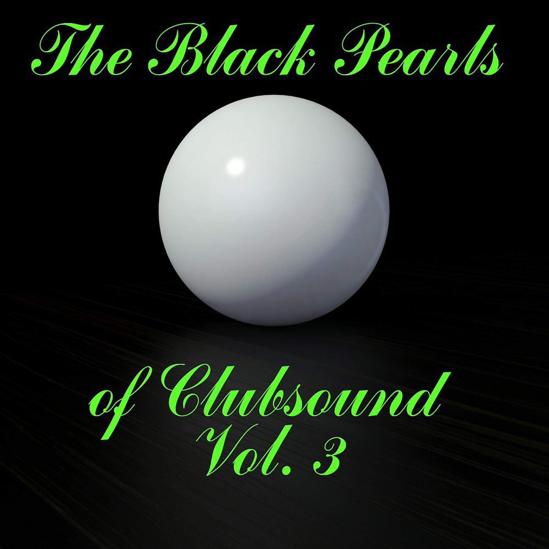 Постер альбома The Black Pearls of Clubsound, Vol. 3