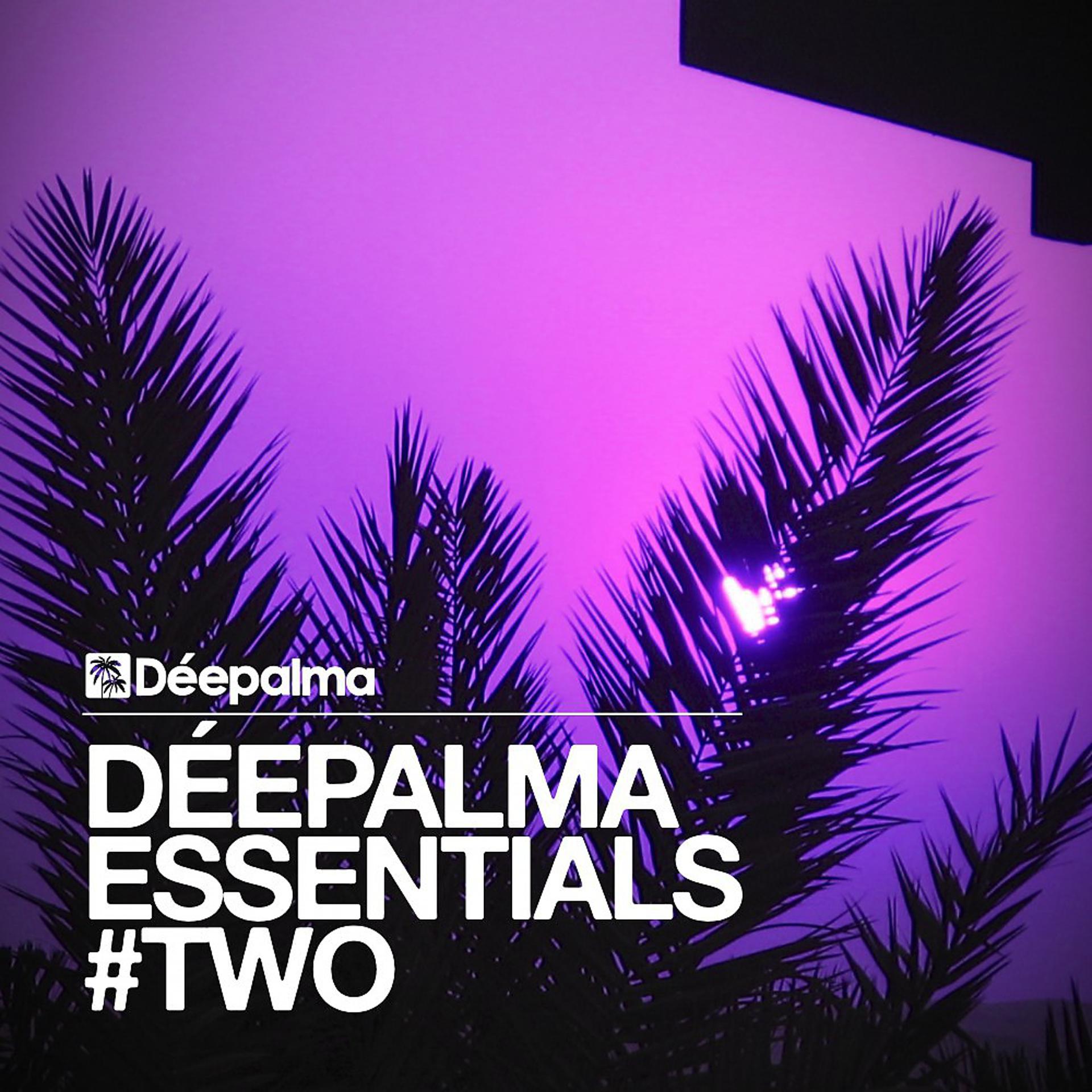 Постер альбома Déepalma Essentials #Two