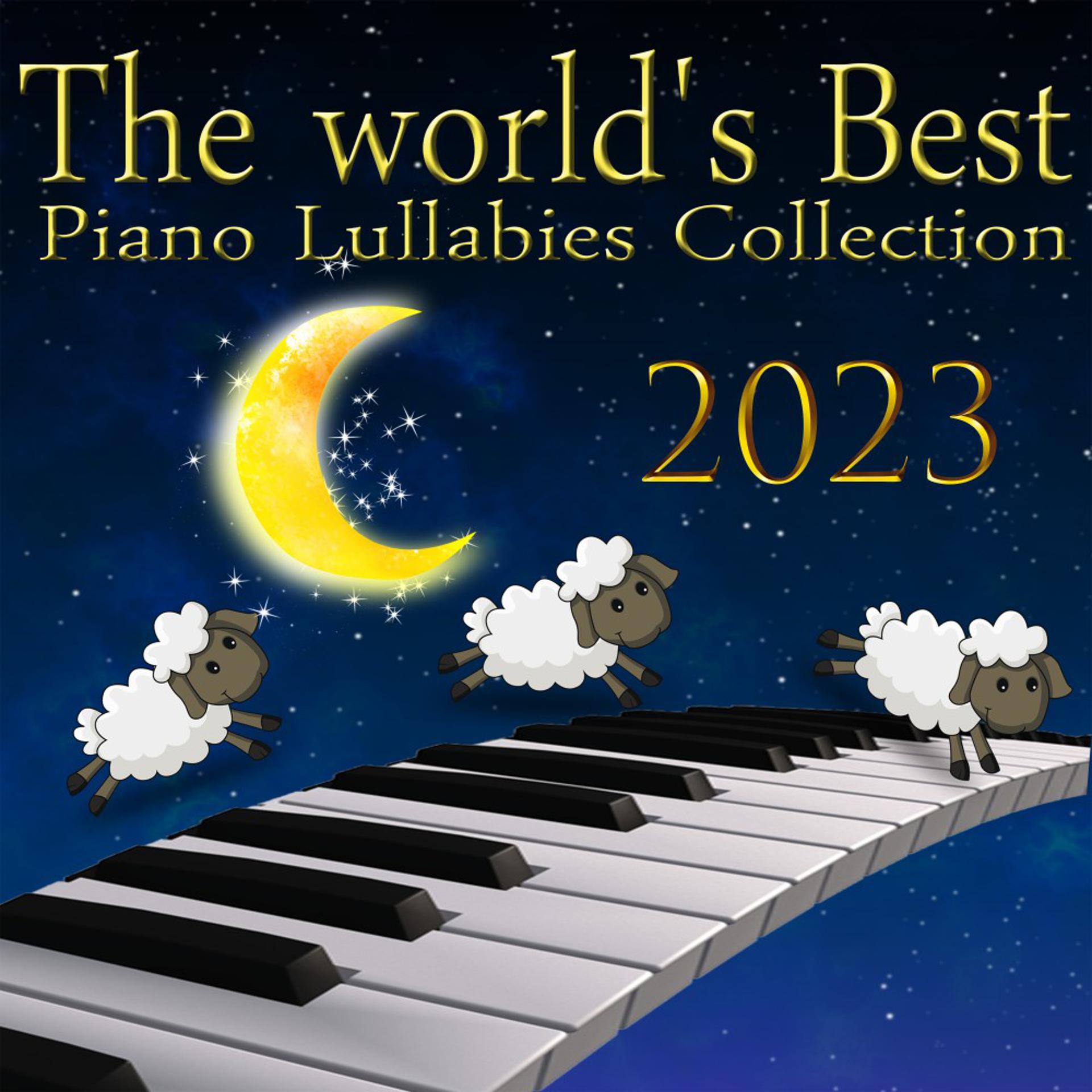 Постер альбома The World's Best Piano Lullaby Collection 2023