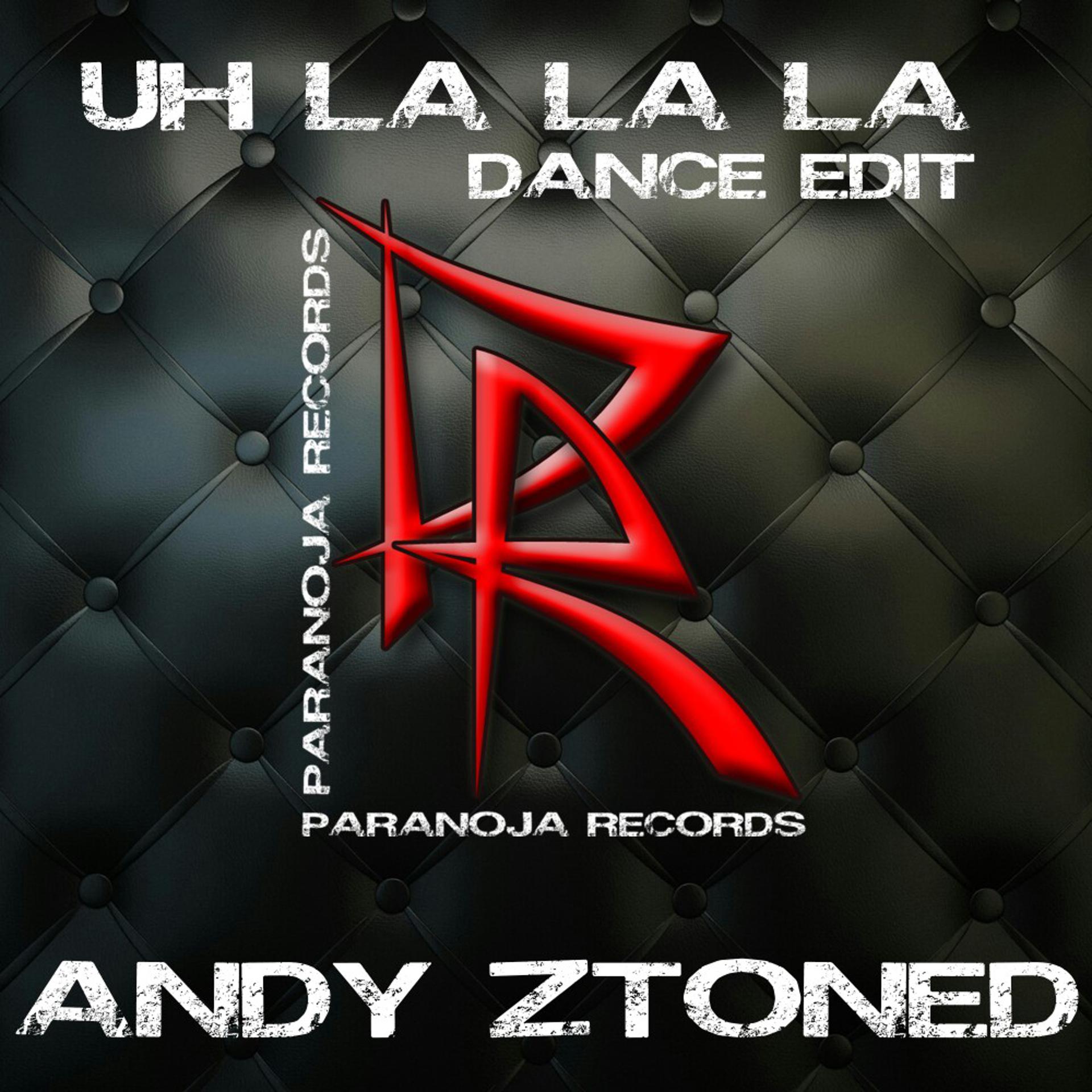 Постер альбома Uh La La La (Dance Edit)