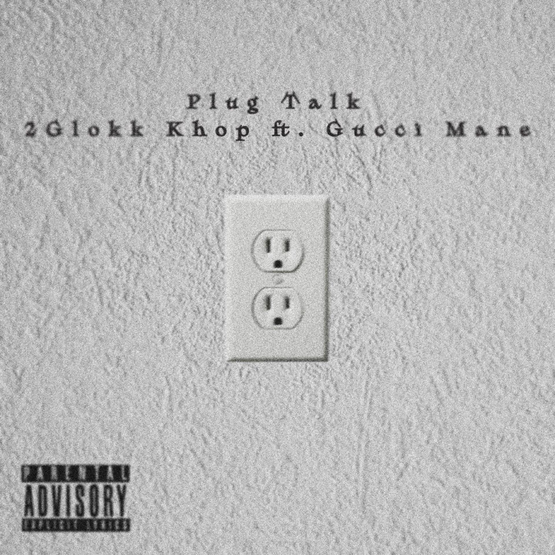 Постер альбома Plug Talk (feat. Gucci Mane)