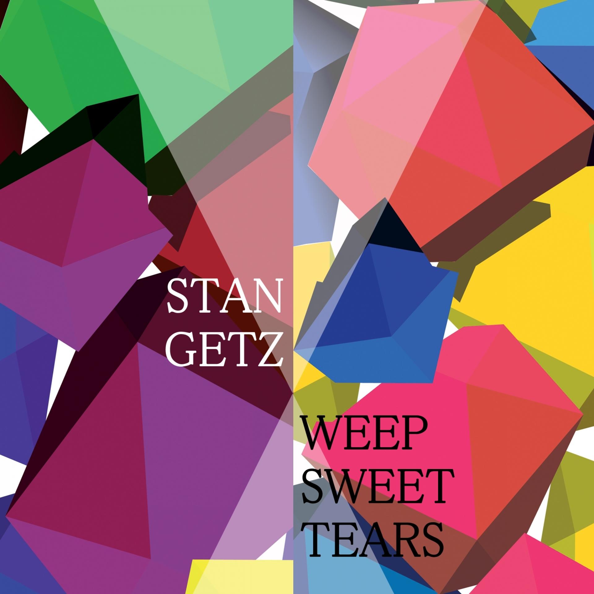 Постер альбома Weep Sweet Tears